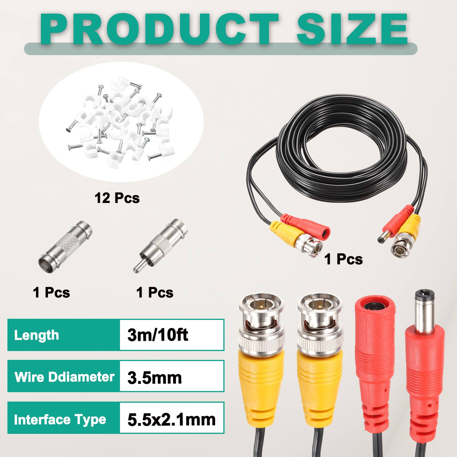 PRODUCT SIZE

12 Pcs

1 Pcs

1 Pcs

1 Pcs

Length: 3m/10ft

Wire Diameter: 3.5mm

Interface Type: 5.5x2.1mm
