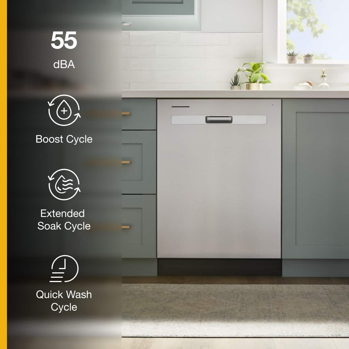 55 dBA
- Boost Cycle
- Extended Soak Cycle
- Quick Wash Cycle