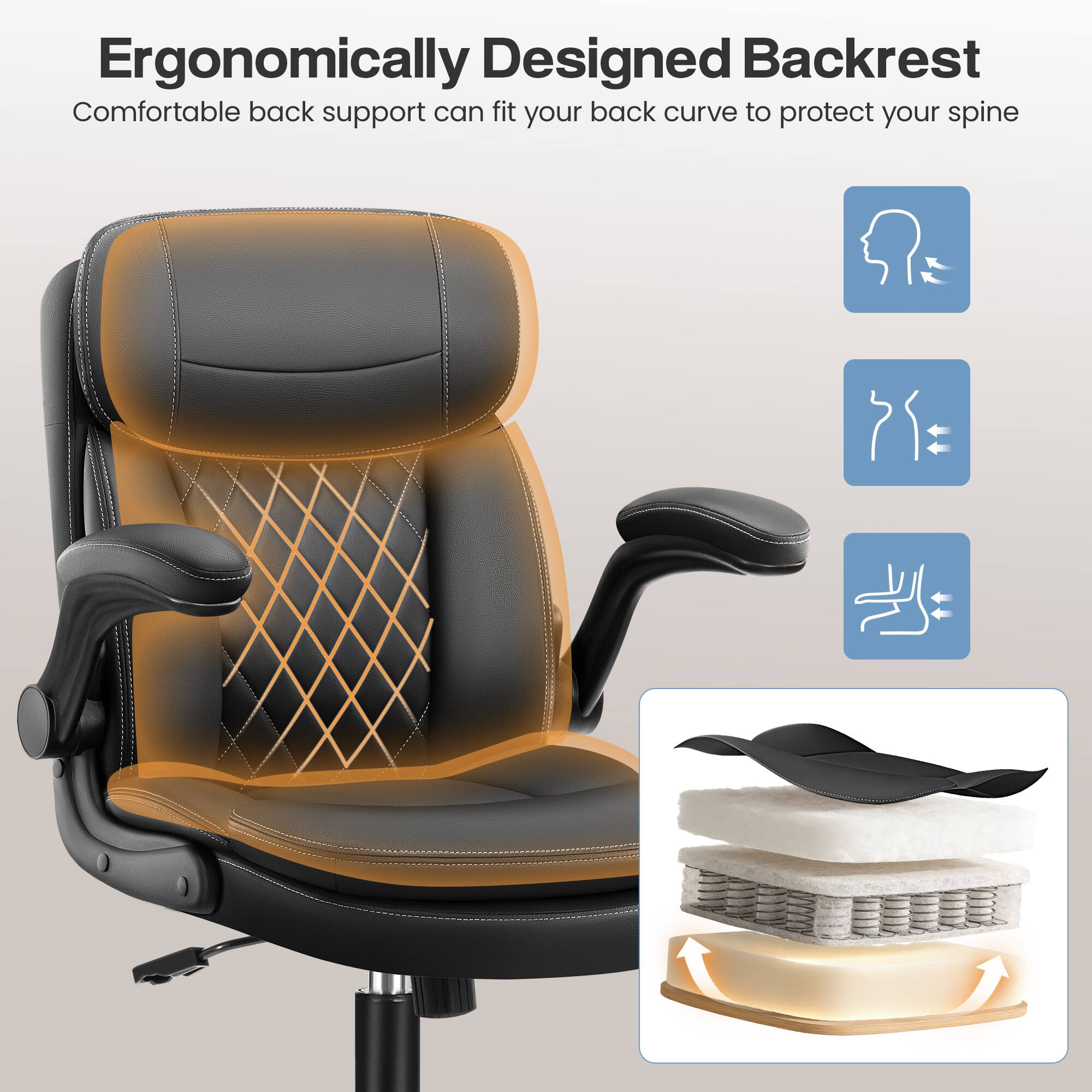 Ergonomically Designed Backrest  
Comfortable back support can fit your back curve to protect your spine