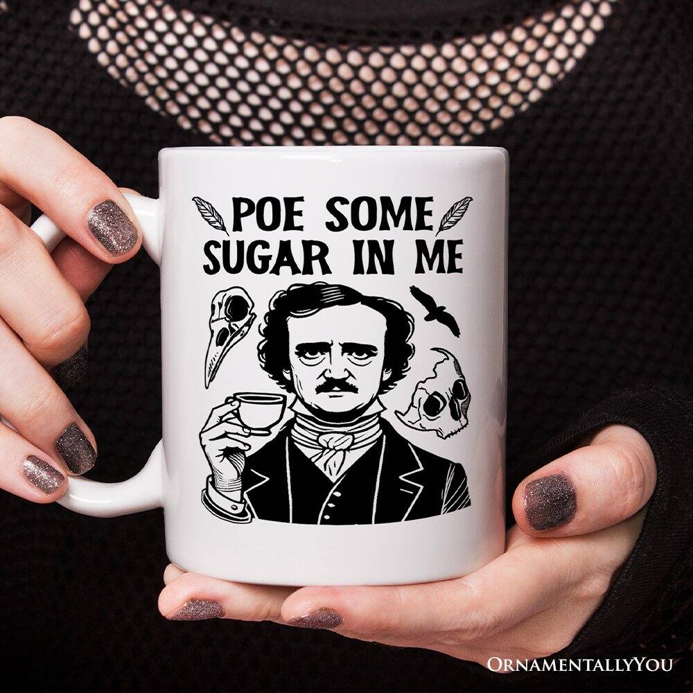 POE SOME SUGAR IN ME

ORNAMENTALLYOU