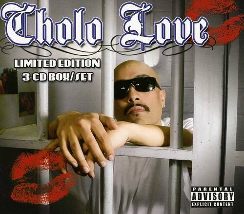 Cholo Love  
LIMITED EDITION  
3-CD BOX/SET  

PARENTAL ADVISORY  
EXPLICIT CONTENT