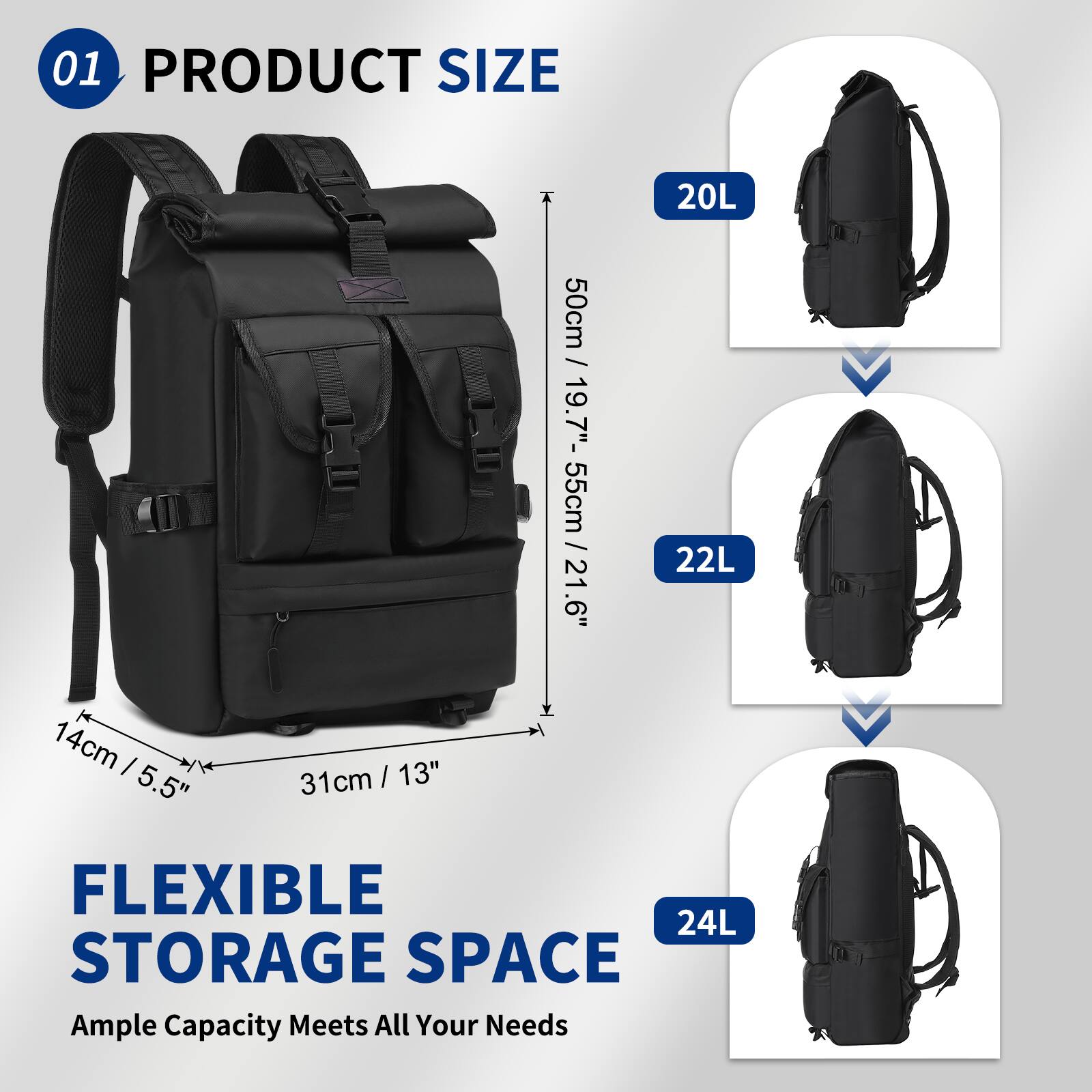 01 PRODUCT SIZE

20L  
50cm / 19.7" - 55cm / 21.6"

22L  
14cm / 5.5" - 31cm / 13"

24L

FLEXIBLE STORAGE SPACE  
Ample Capacity Meets All Your Needs