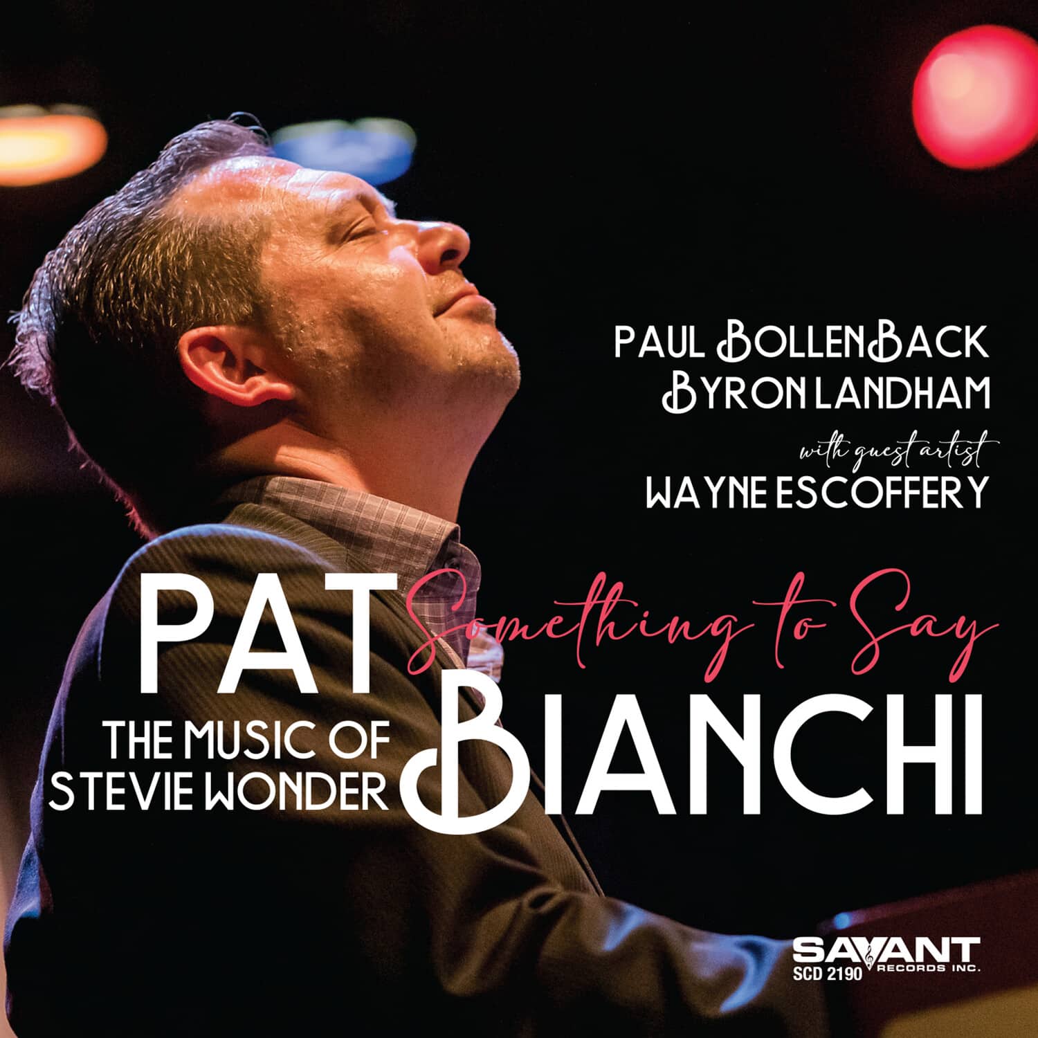 Pat Bianchi - Something To Say - The Music Of Stevie Wonder  - COMPACT DISCS