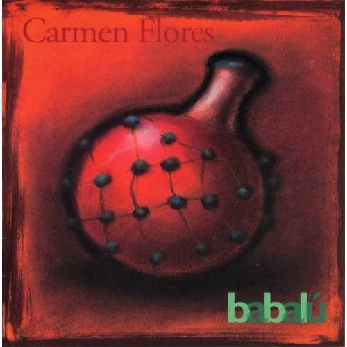 Carmen Flores - Babalu  - COMPACT DISCS
