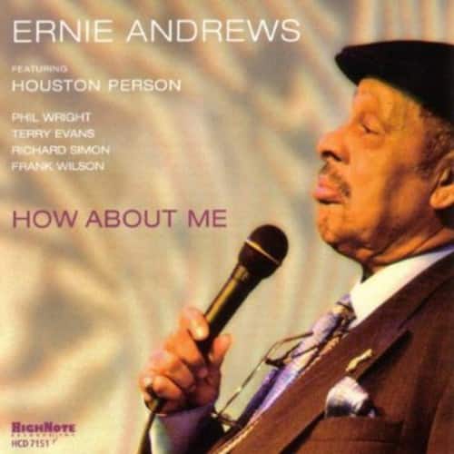 Ernie Andrews - How About Me  - COMPACT DISCS