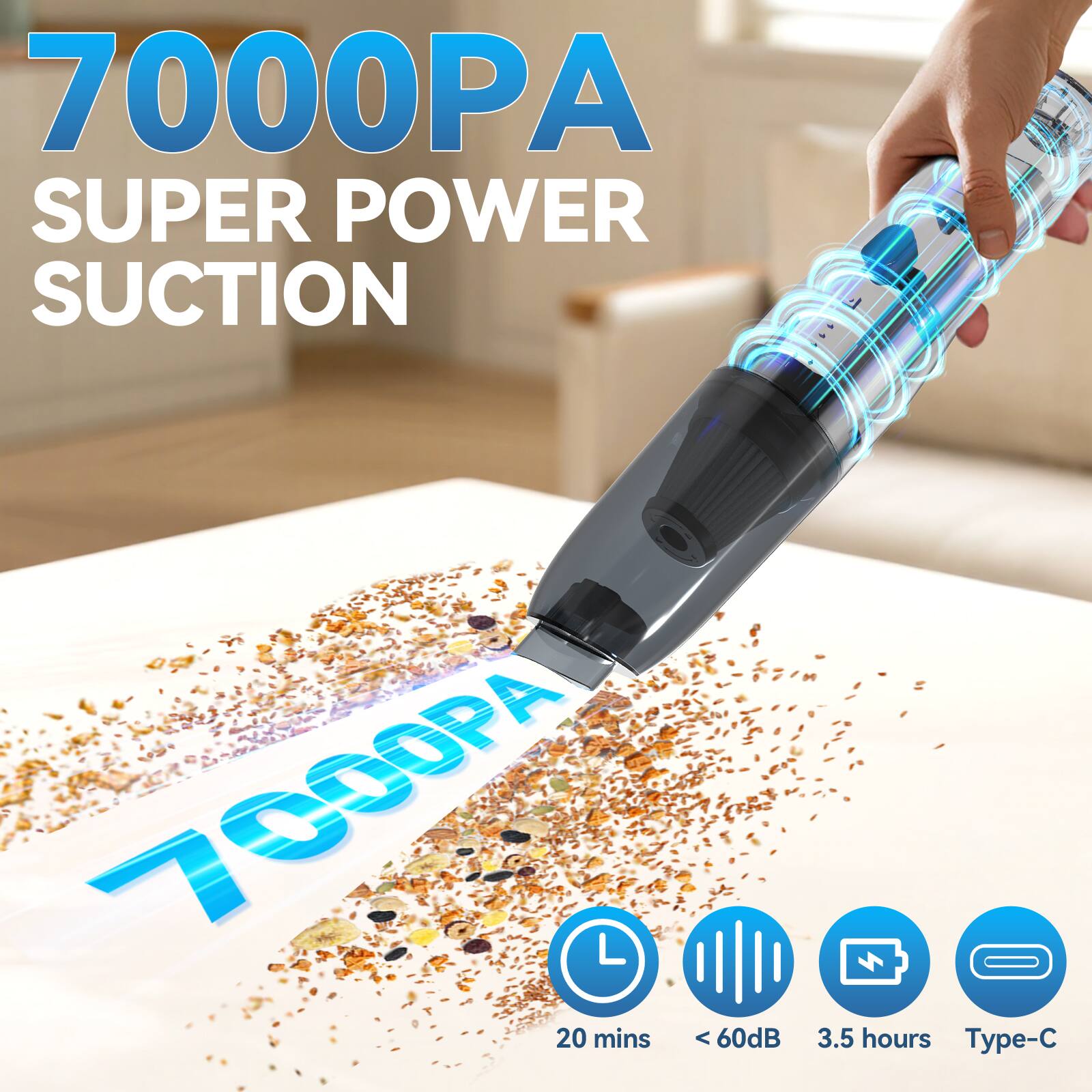 7000PA SUPER POWER SUCTION

7000PA

20 mins <60dB 3.5 hours Type-C