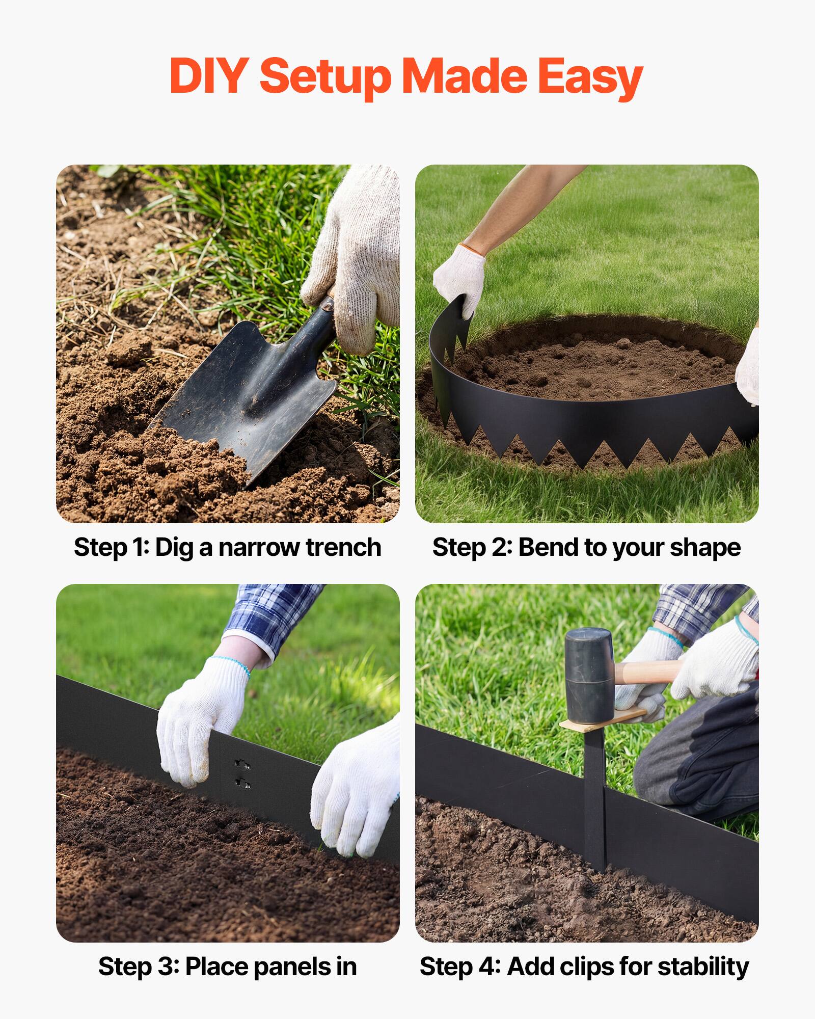 DIY Setup Made Easy

Step 1: Dig a narrow trench

Step 2: Bend to your shape

Step 3: Place panels in

Step 4: Add clips for stability
