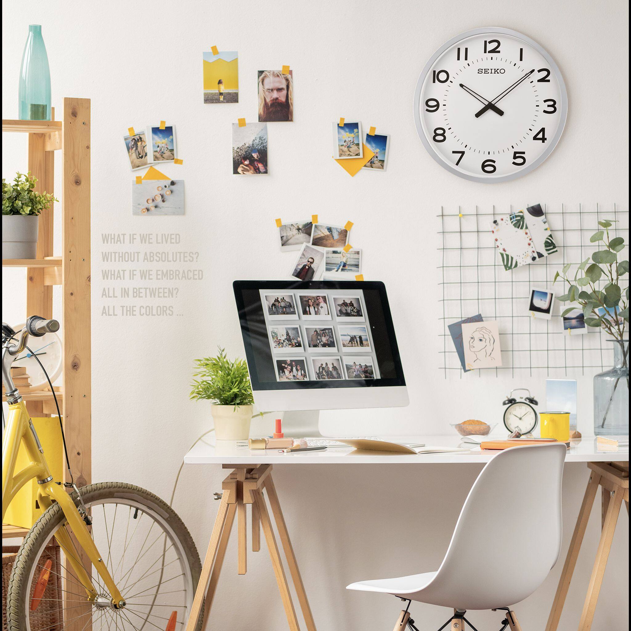 12 11 10 9 8 7 6 5 4 3 2 1

SEIKO

WHAT IF WE LIVED WITHOUT ABSOLUTES?  
WHAT IF WE EMBRACED ALL IN BETWEEN?  
ALL THE COLORS...