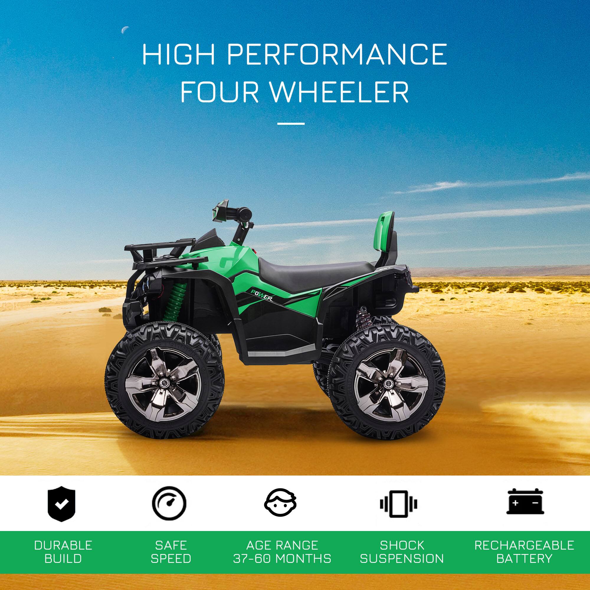HIGH PERFORMANCE FOUR WHEELER

- DURABLE BUILD
- SAFE SPEED
- AGE RANGE 37-60 MONTHS
- SHOCK SUSPENSION
- RECHARGEABLE BATTERY