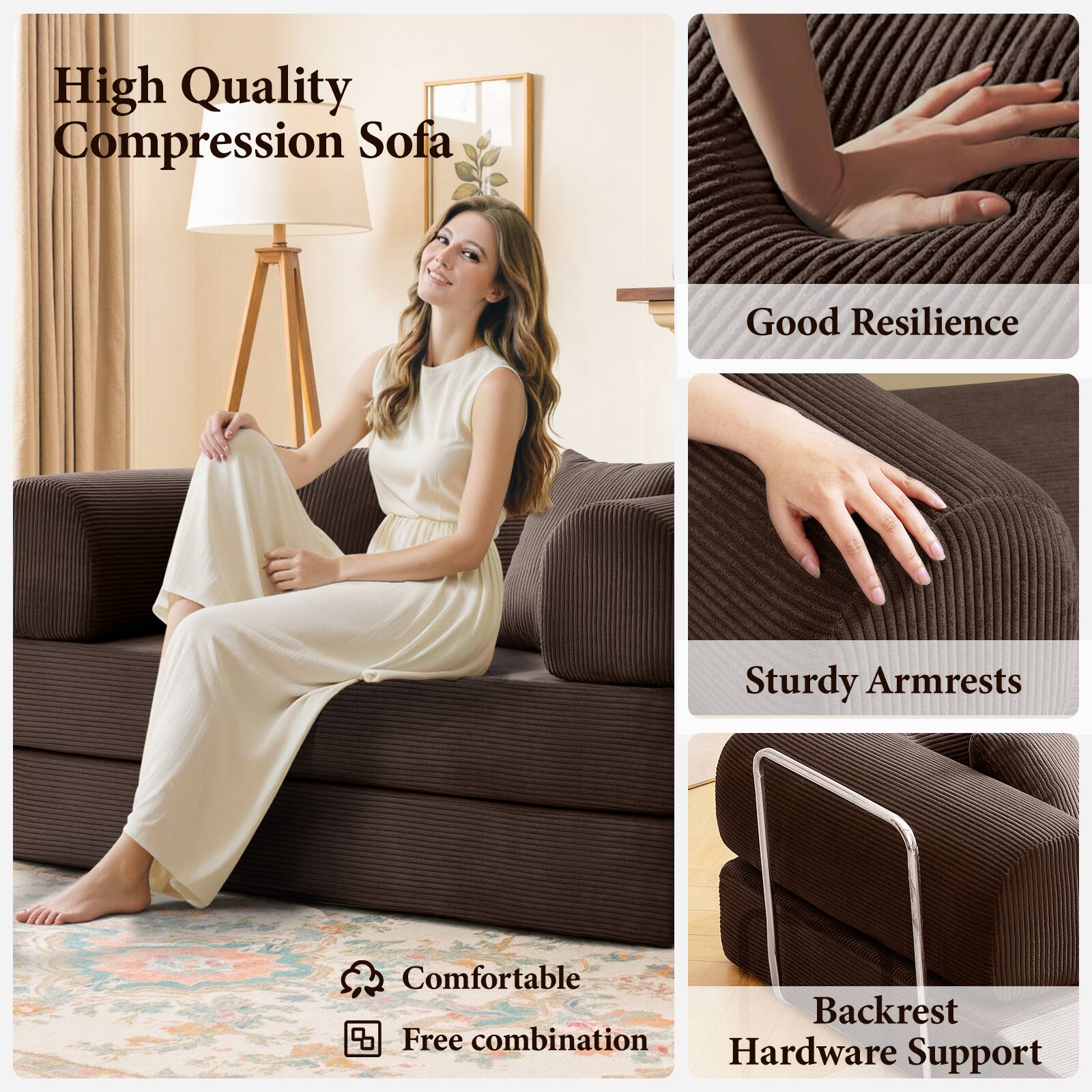 High Quality Compression Sofa

- Good Resilience
- Sturdy Armrests
- Comfortable Backrest
- Free combination
- Hardware Support