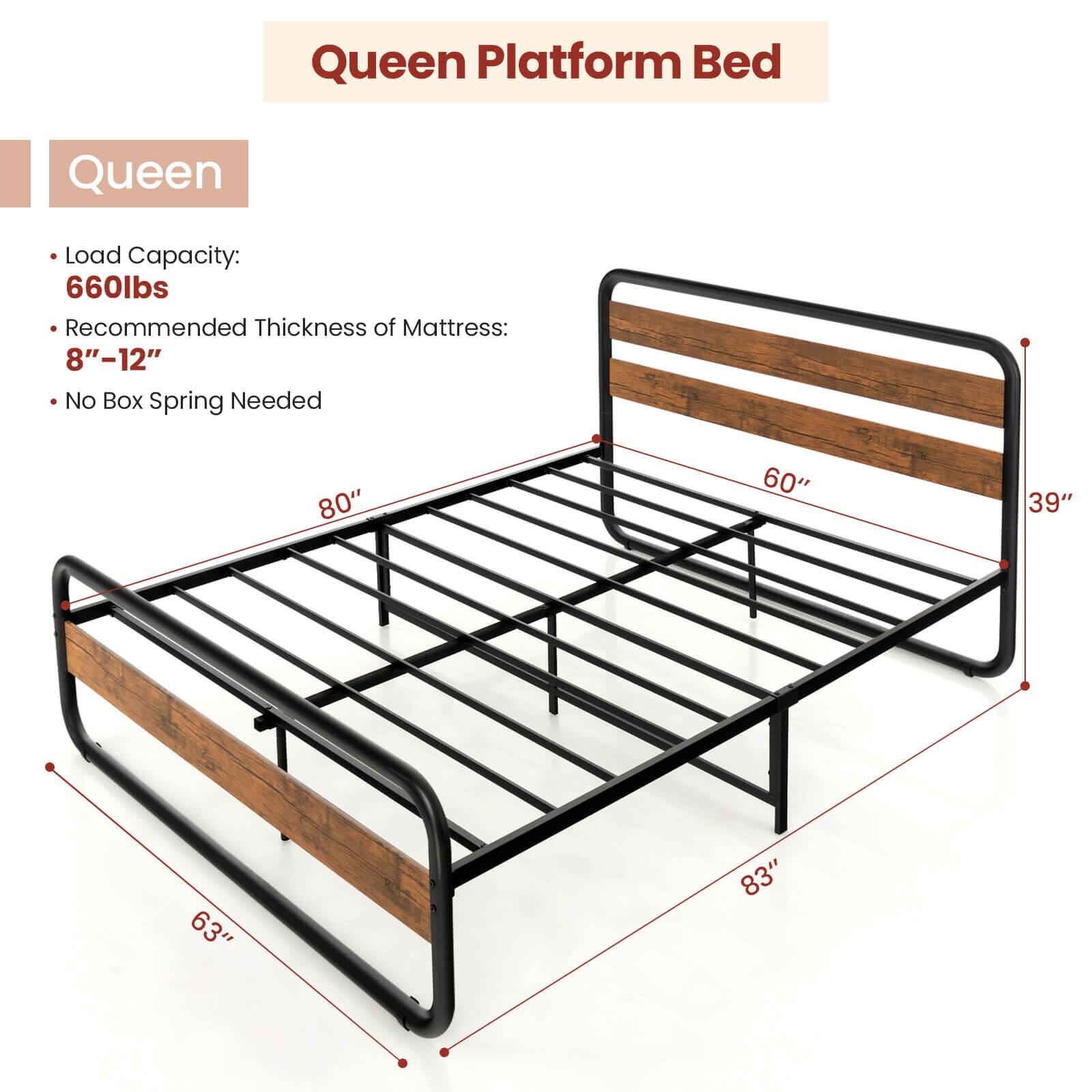 Queen Platform Bed
Queen
Load Capacity: 660lbs
Recommended Thickness of Mattress: 8"-12"
No Box Spring Needed
80"
60"
39"
63"
83"