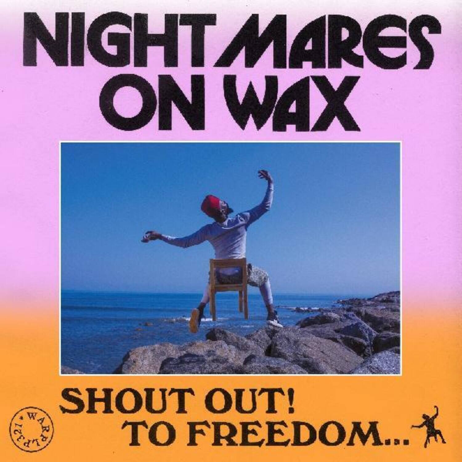 NIGHT MARES ON WAX

SHOUT OUT! TO FREEDOM...

WARD 1977