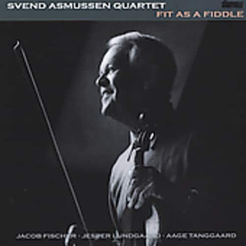 Svend Asmussen - Fit As A Fiddle  - COMPACT DISCS