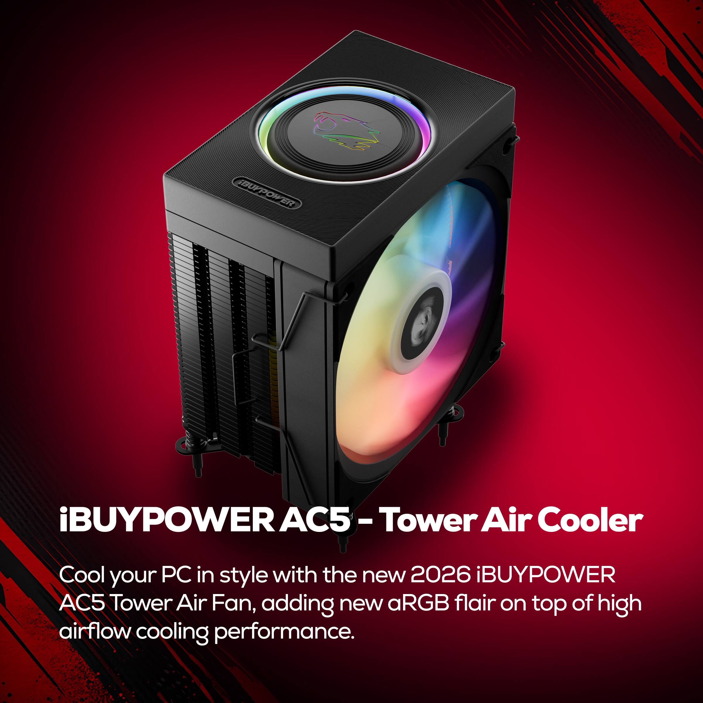 iBUYPOWER AC5 - Tower Air Cooler

Cool your PC in style with the new 2026 iBUYPOWER AC5 Tower Air Fan, adding new aRGB flair on top of high airflow cooling performance.