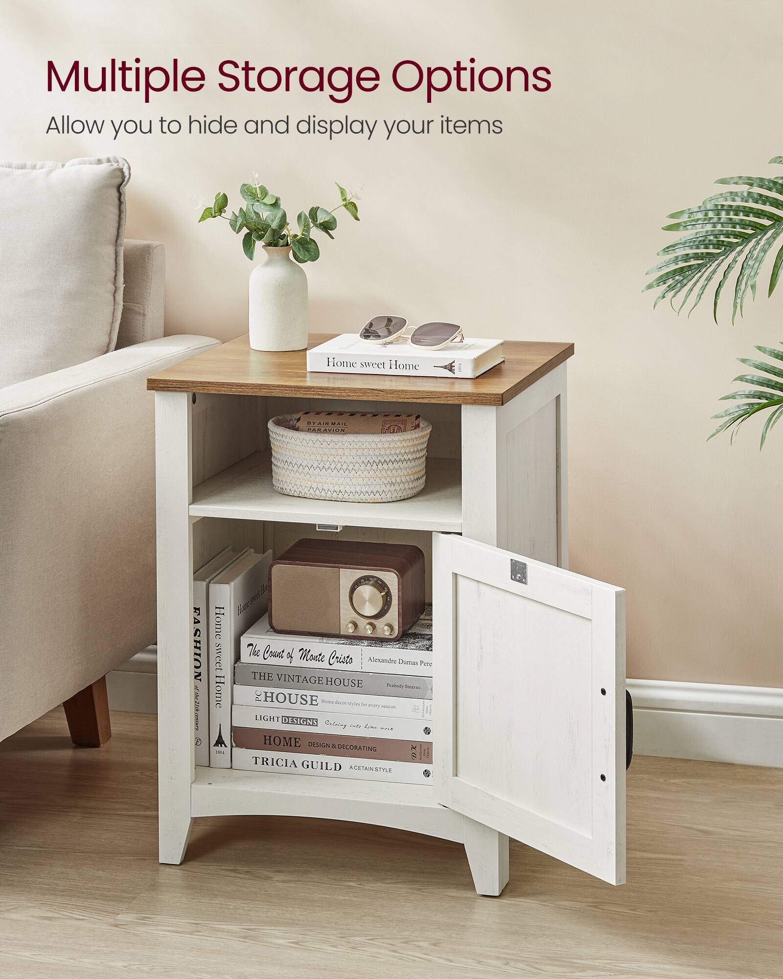 Multiple Storage Options  
Allow you to hide and display your items  

Home sweet Home  
The Count of Monte Cristo  
Alevandre Duras  
The Vintage House  
Light Designs  
Home Design & Decorating  
Tricia Guild