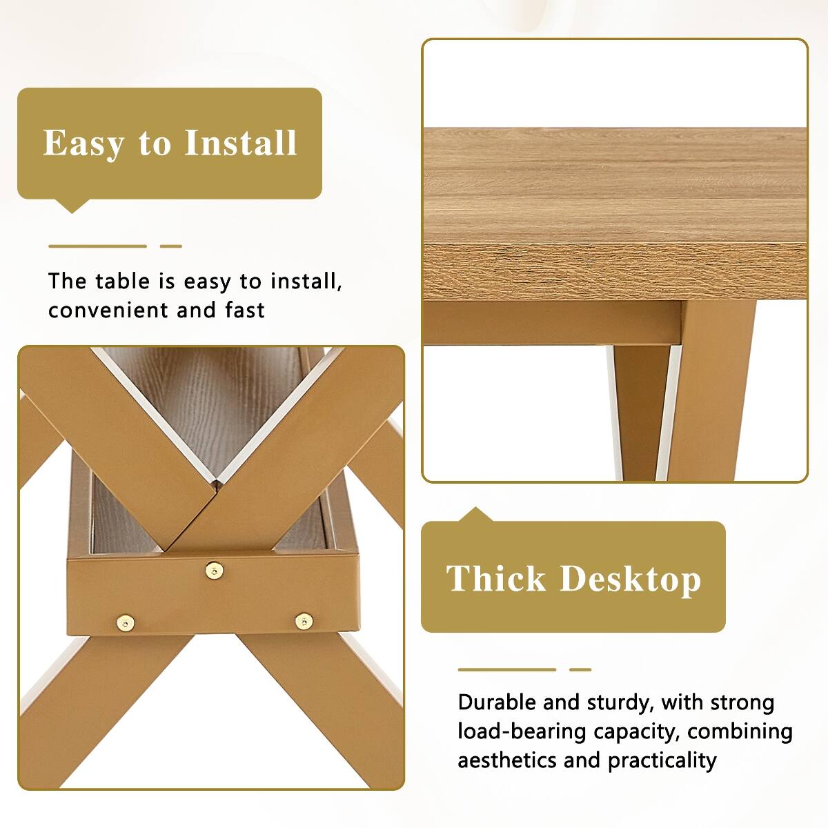 Easy to Install
The table is easy to install, convenient and fast

Thick Desktop
Durable and sturdy, with strong load-bearing capacity, combining aesthetics and practicality
