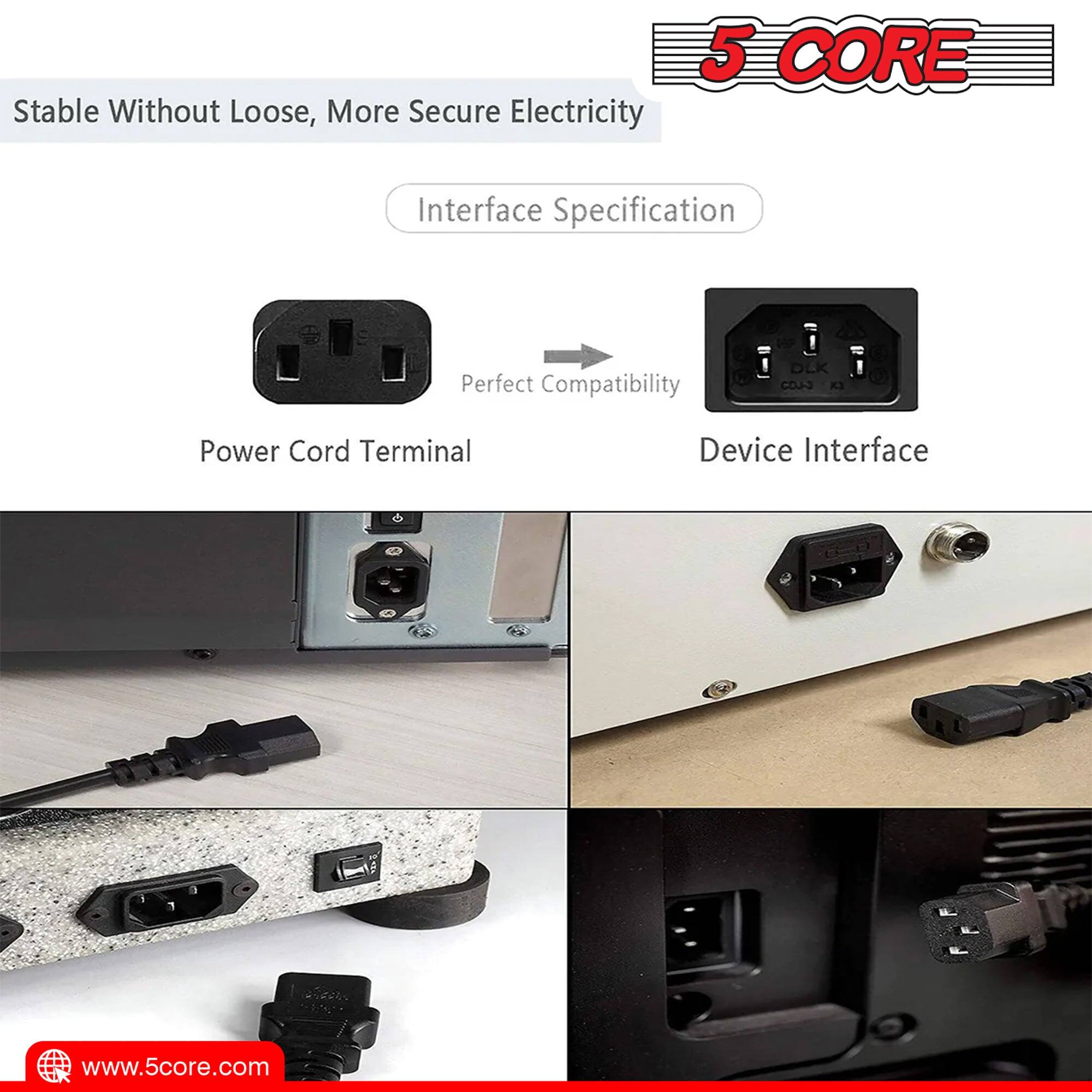 5 CORE: Stable Without Loose, More Secure Electricity Interface Specification. Perfect Compatibility. J DLK CoU-S Power Cord Terminal Device Interface. Visit www.5core.com.
