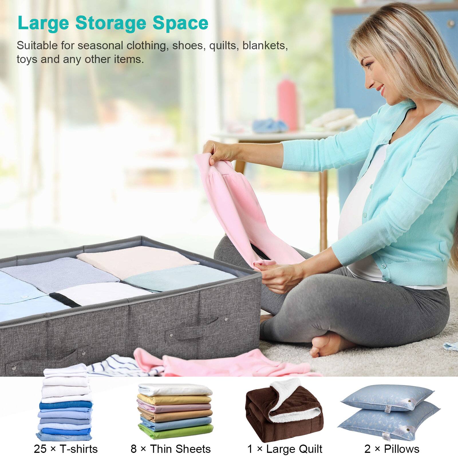 Large Storage Space Suitable for seasonal clothing, shoes, quilts, blankets, toys and any other items.

25 x T-shirts
8 x Thin Sheets
1 x Large Quilt
2 x Pillows
