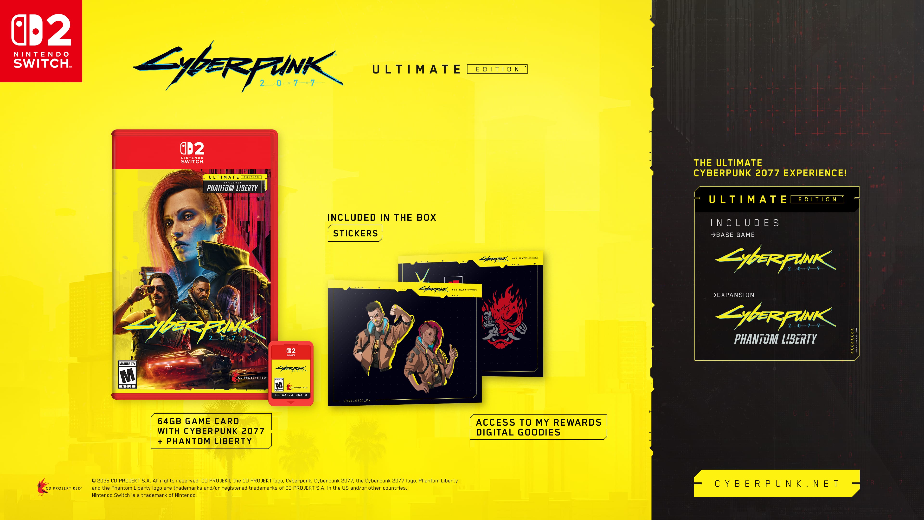 The text on the image is grouped and corrected as follows:
"Cyberpunk 2077 Ultimate Edition for Nintendo Switch. Includes base game Cyberpunk 2077 + expansion Phantom Liberty. 64GB game card with Cyberpunk 2077 Phantom Liberty access to My Rewards digital goodies. 2025 copyright by CO PROJKT S.A. All rights reserved. Cyberpunk 2077 and the Cyberpunk 2077 logo are trademarks and/or registered trademarks of CO PROJKT S.A. The Nintendo Switch is a trademark of Nintendo. Cyberpunk.net."