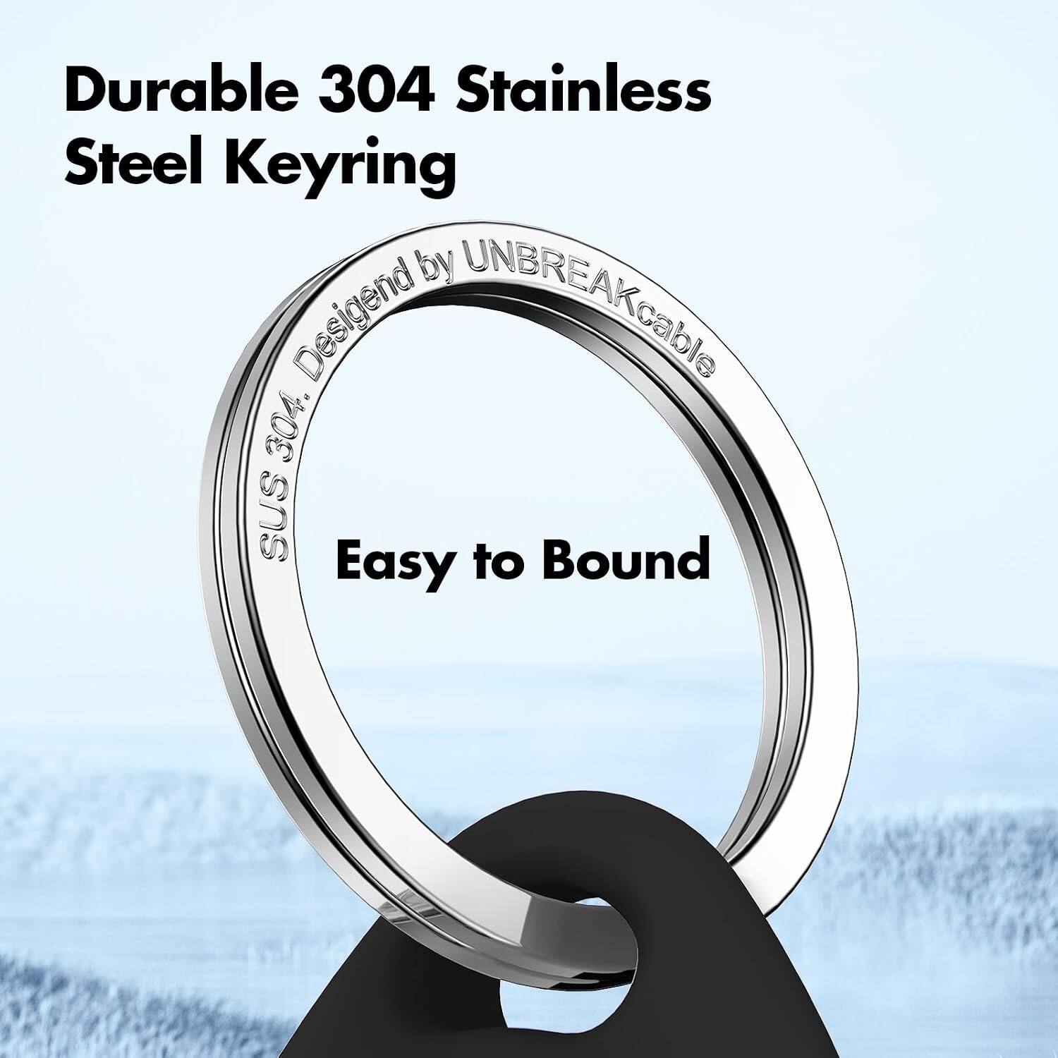 Durable 304 Stainless Steel Keyring by UNBREAKable  
SUS 304. Designed by UNBREAKable  
Easy to Bound