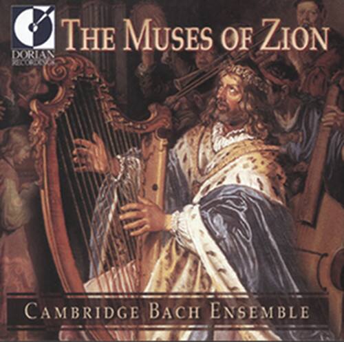 The Muses of Zion  
DORIAN RECORDS  
Cambridge Bach Ensemble
