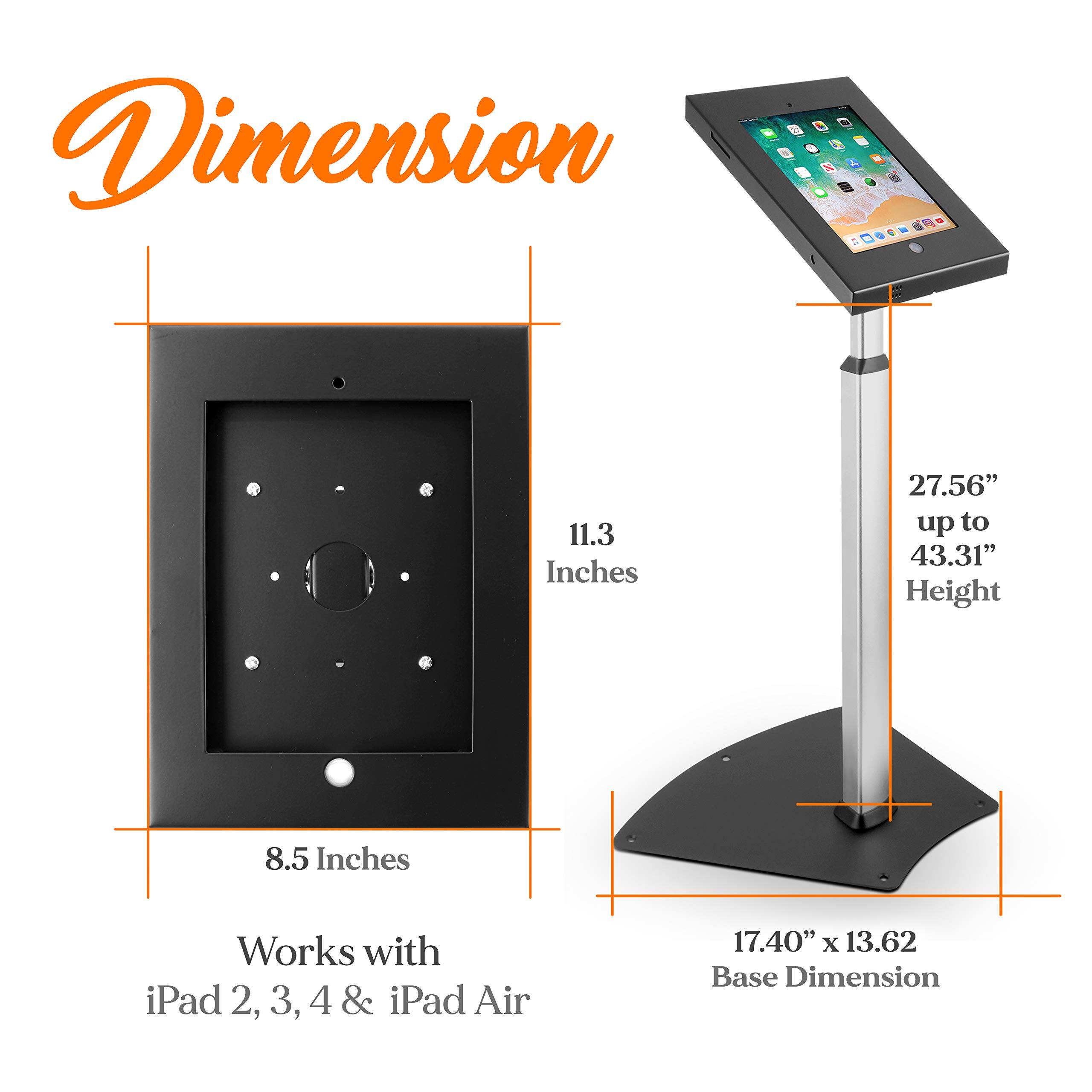 Dimension  
- Length: 11.3 Inches  
- Height: 8.5 Inches  
- Works with iPad 2, 3, 4 & iPad Air  
- Height: 27.56" up to 43.31"  
- Base Dimension: 17.40" x 13.62"