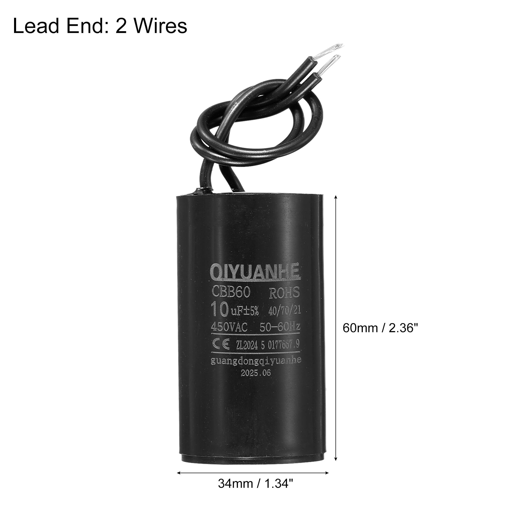 Lead End: 2 Wires

QIYUANHE  
CBB60  
ROHS  
10 uF ±5%  
40/70/21  
450VAC  
50-60Hz  
60mm / 2.36"  
CE  
ZL2024  
5 0177637.9  
guangdongqiyuanhe  
2025.06  
34mm / 1.34"