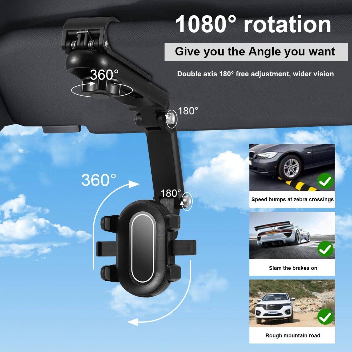 360 1080 rotation, Give you the Angle you want, Double axis 180 free adjustment, wider vision, 180 360 180, Speed bumps at zebra crossings, Slam the brakes on, Rough mountain road