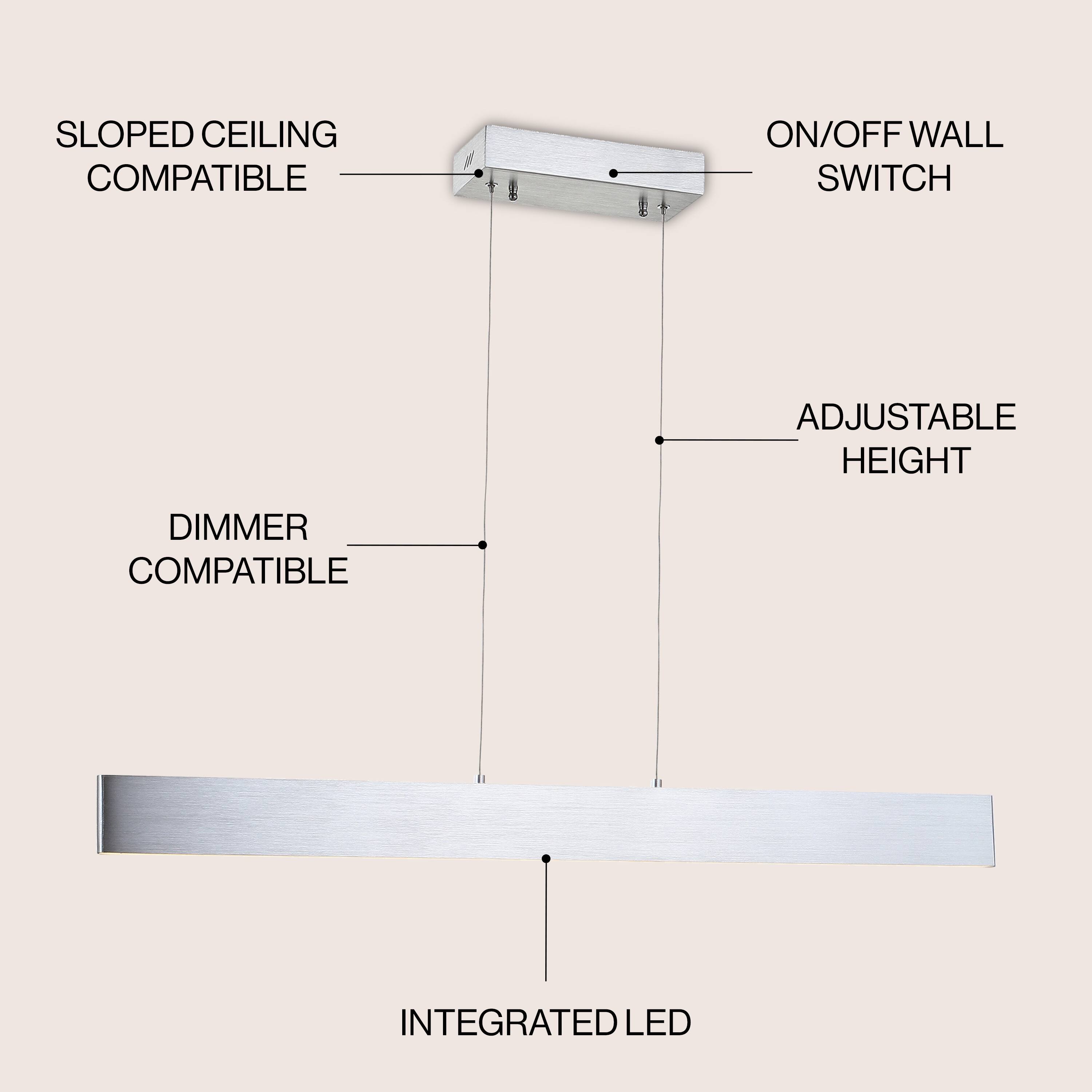 SLOPED CEILING COMPATIBLE  
ON/OFF WALL SWITCH  
ADJUSTABLE HEIGHT  
DIMMER COMPATIBLE  
INTEGRATED LED