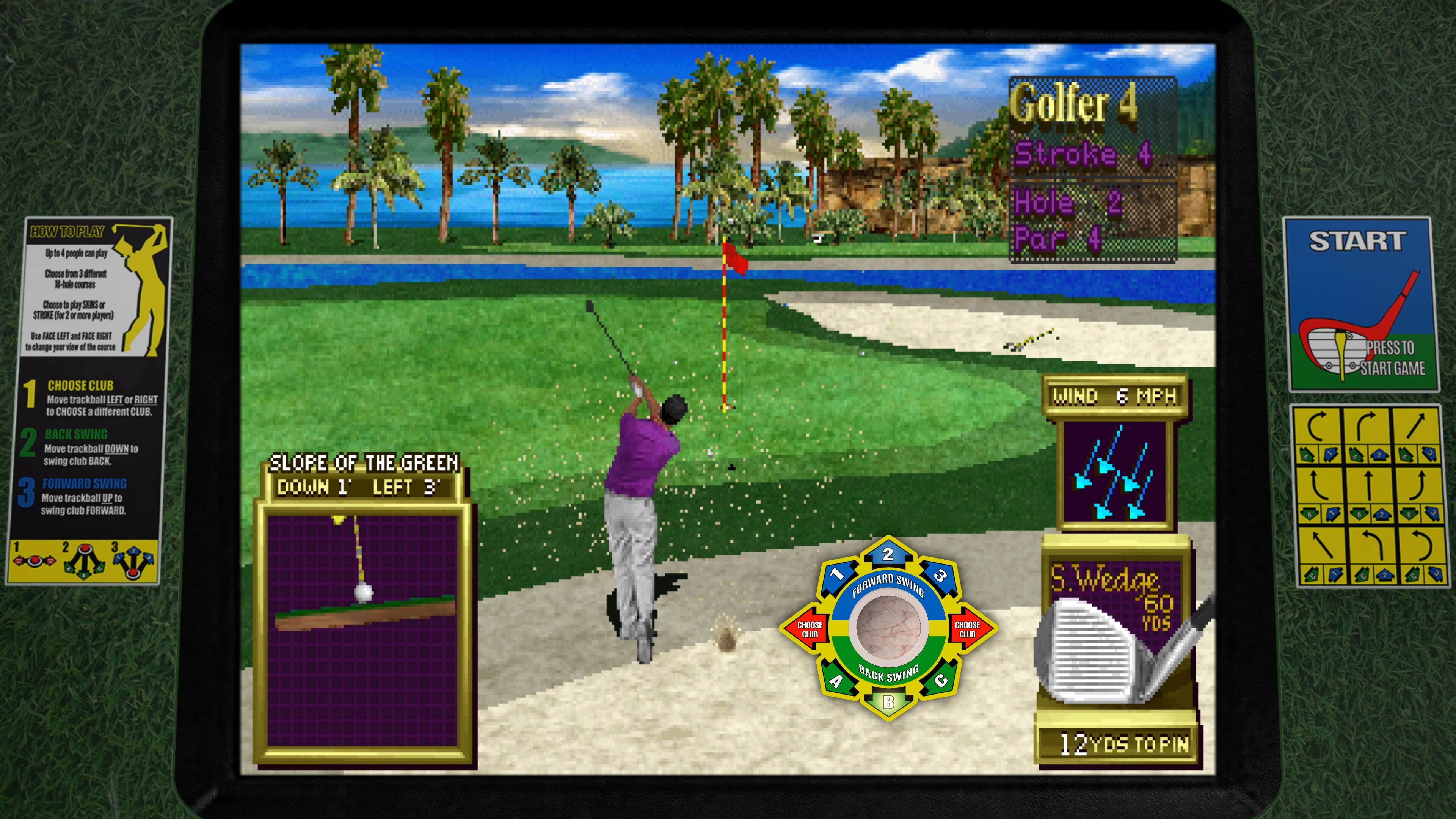 How to Play:

1. People - play Golfer 4 Stroke 4 Hole 2 Par 4 START
2. Different clubs - choose a different club.
3. Back swing - move the trackball down to swing the club back.
4. Forward swing - move the trackball up to swing the club forward.
5. Slope of the green - move the trackball left or right to choose a different slope.
6. Wind - press to start the game.
7. Choose club - select a club using the number 1, 2, or 3.
8. Wedge - select a wedge with a range of 60, 120, or 180 yards.

These instructions are displayed on a screen, likely on a golf game console, to guide players on how to play the game effectively.