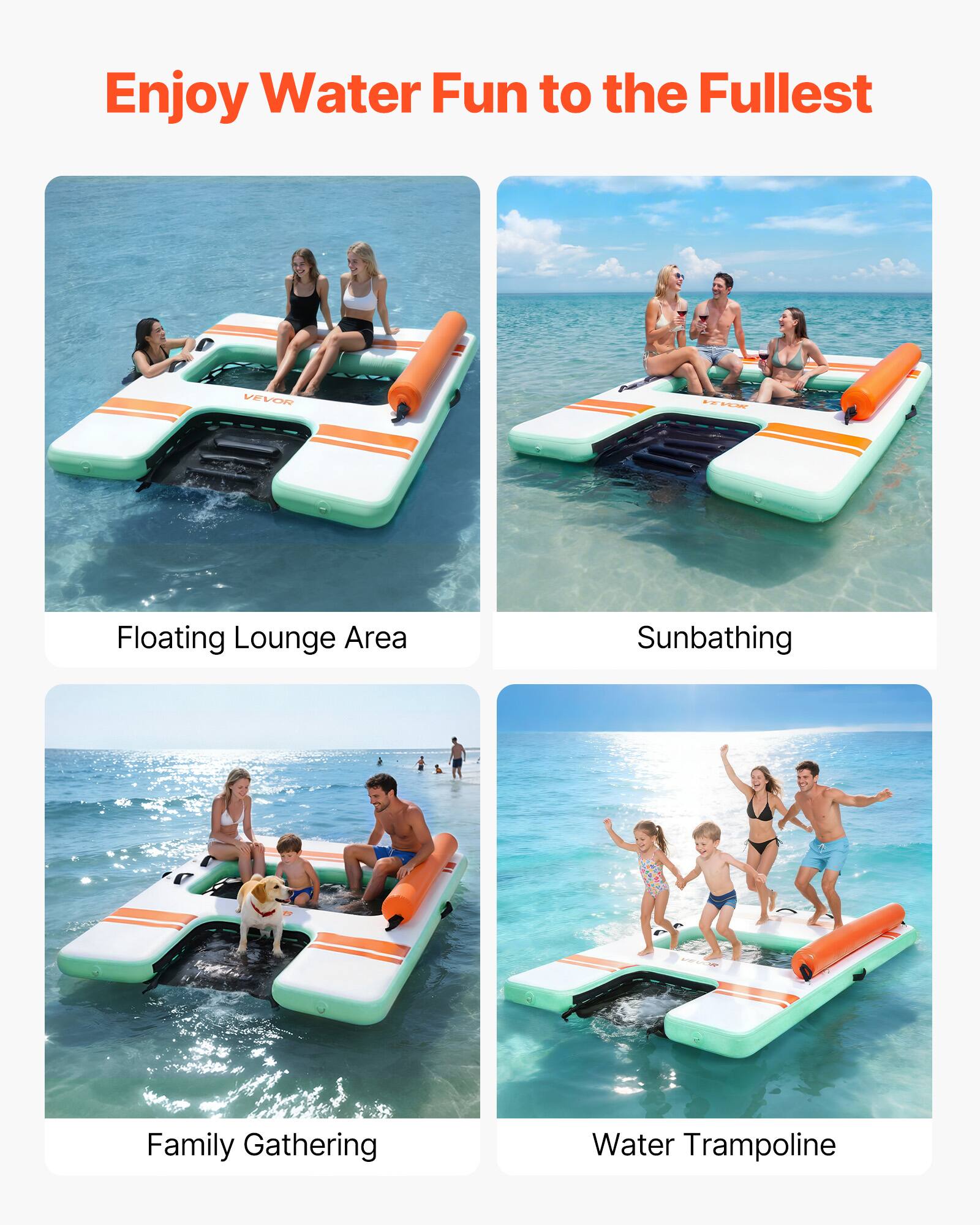 Enjoy Water Fun to the Fullest

VEVON FTI Floating Lounge Area

Sunbathing

Family Gathering

Water Trampoline