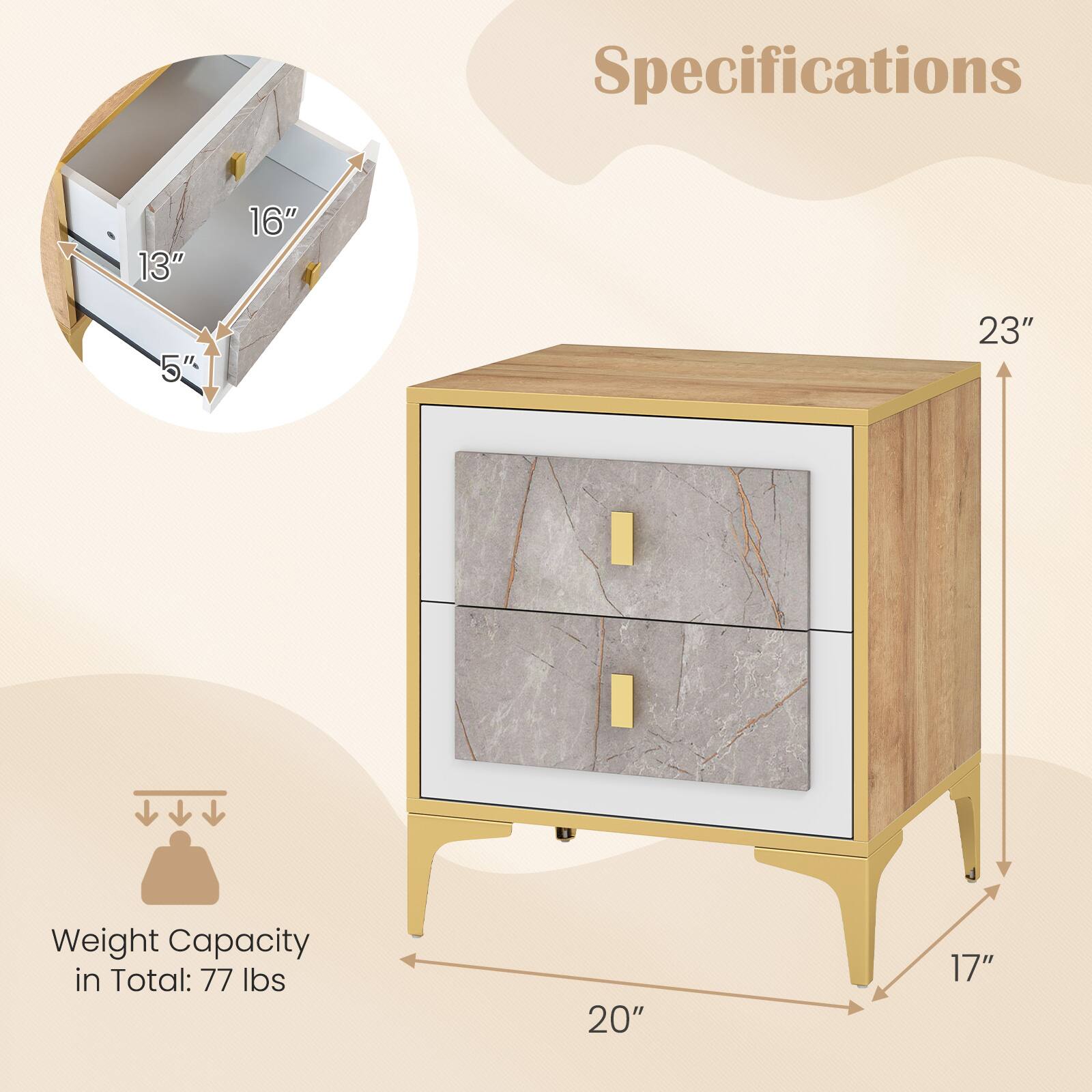 Specifications

- Width: 20"
- Depth: 17"
- Height: 23"
- Drawer Width: 16"
- Drawer Height: 5"
- Drawer Depth: 13"
- Weight Capacity in Total: 77 lbs