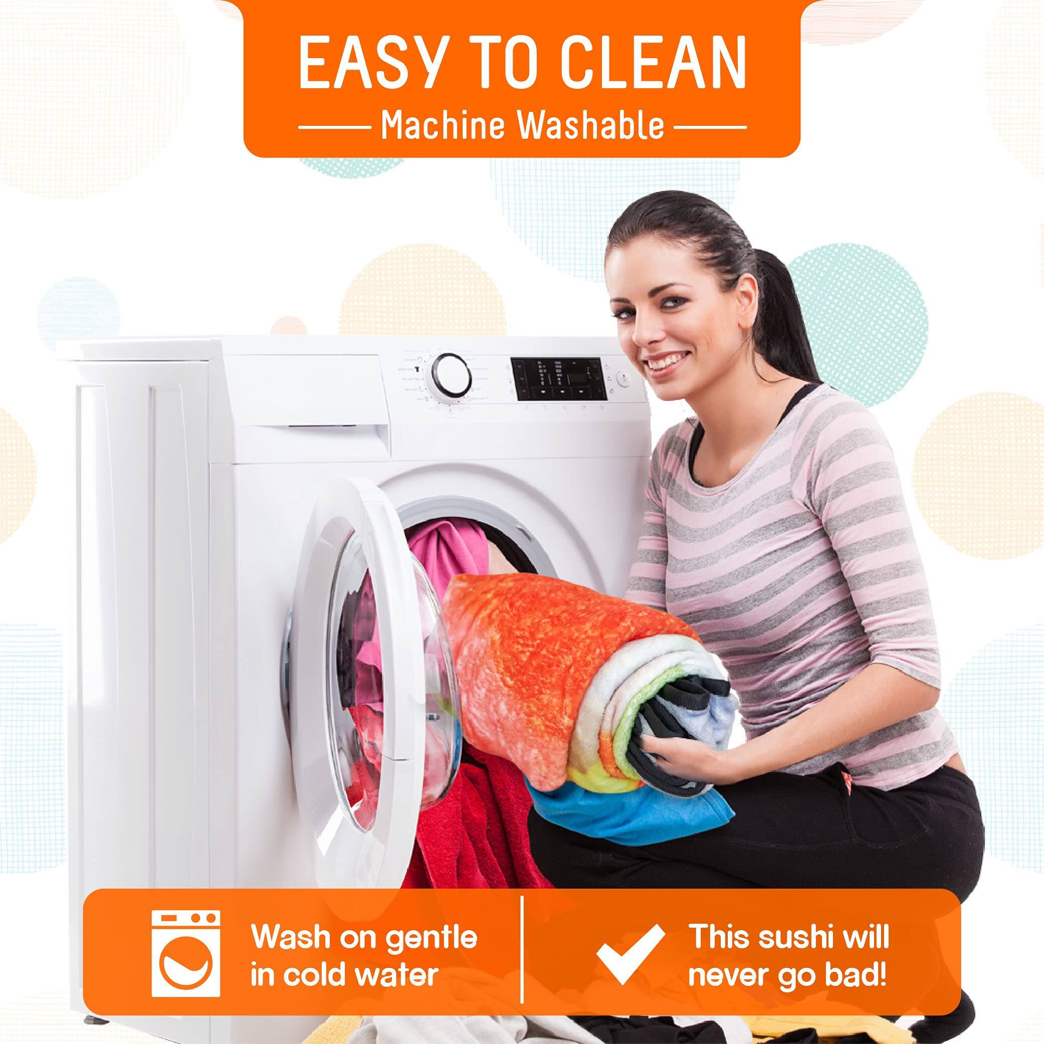 EASY TO CLEAN  
Machine Washable  

Wash on gentle in cold water  

This sushi will never go bad!
