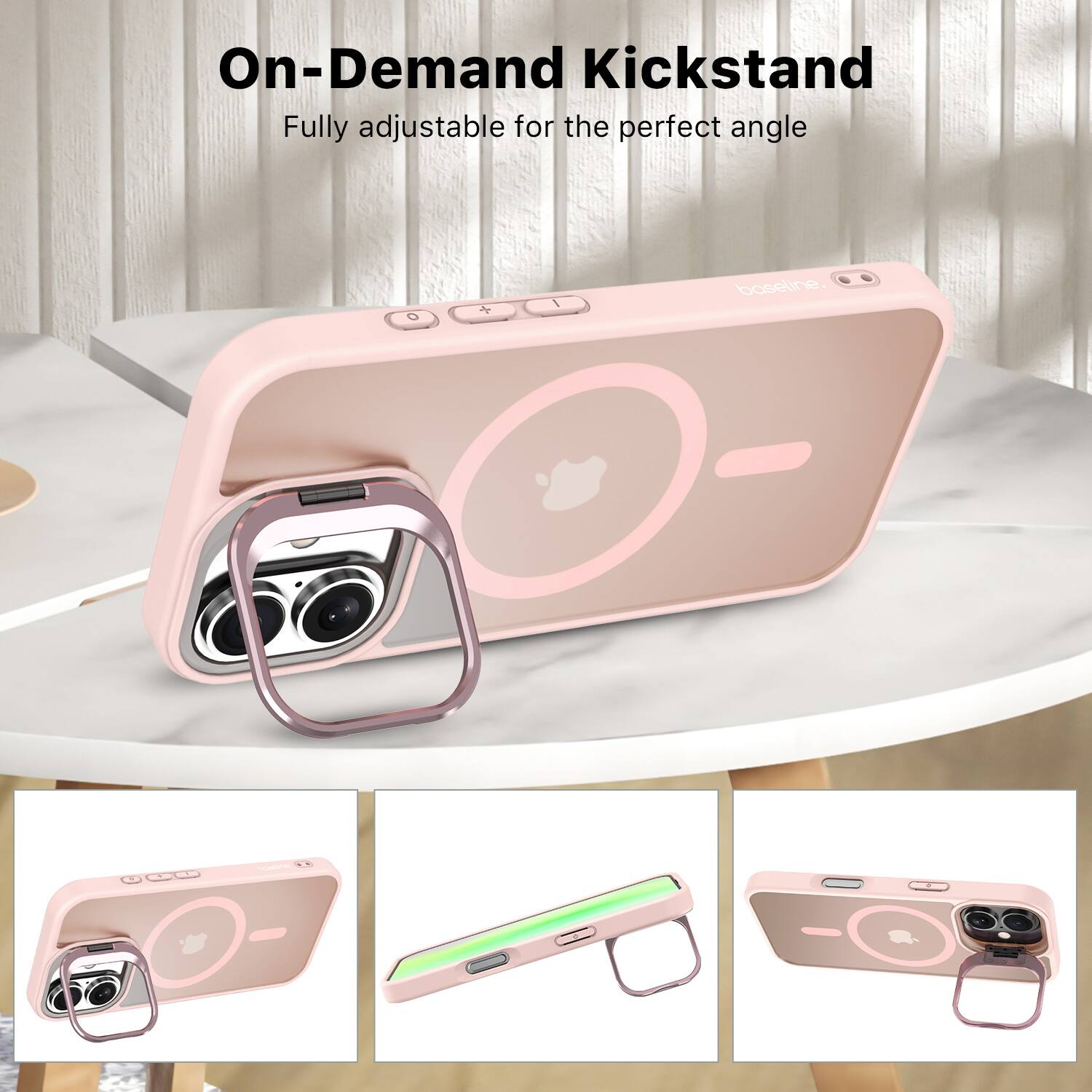 On-Demand Kickstand  
Fully adjustable for the perfect angle