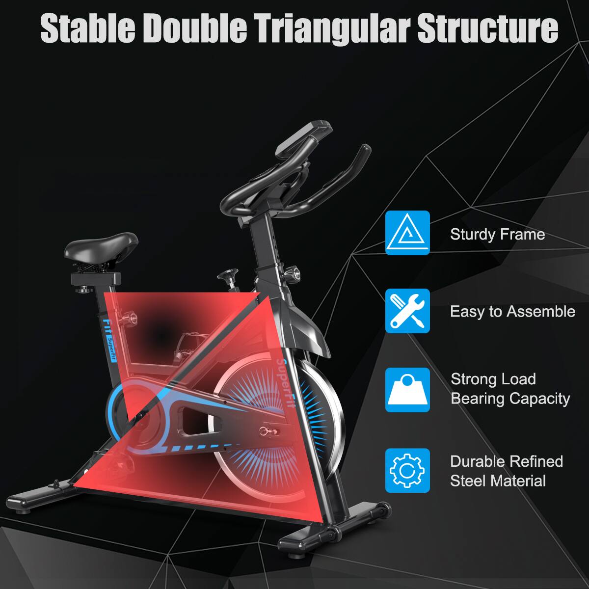 Stable Double Triangular Structure: The bike features a unique triangular design that provides stability and support during use.

Sturdy Frame: The bike's frame is made of strong and durable materials, ensuring that it can withstand regular use and maintain its structural integrity.

FIT SuperFit: The bike is designed to provide a high-quality workout experience, with features that enhance performance and comfort.

Easy to Assemble: The bike is easy to put together, making it convenient for users to set up and start using it right away.

Strong Load Bearing Capacity: The bike can support a significant amount of weight, making it suitable for users of various sizes and fitness levels.

Durable Refined Steel Material: The bike is made from refined steel, which is known for its strength, durability, and resistance to rust and corrosion.