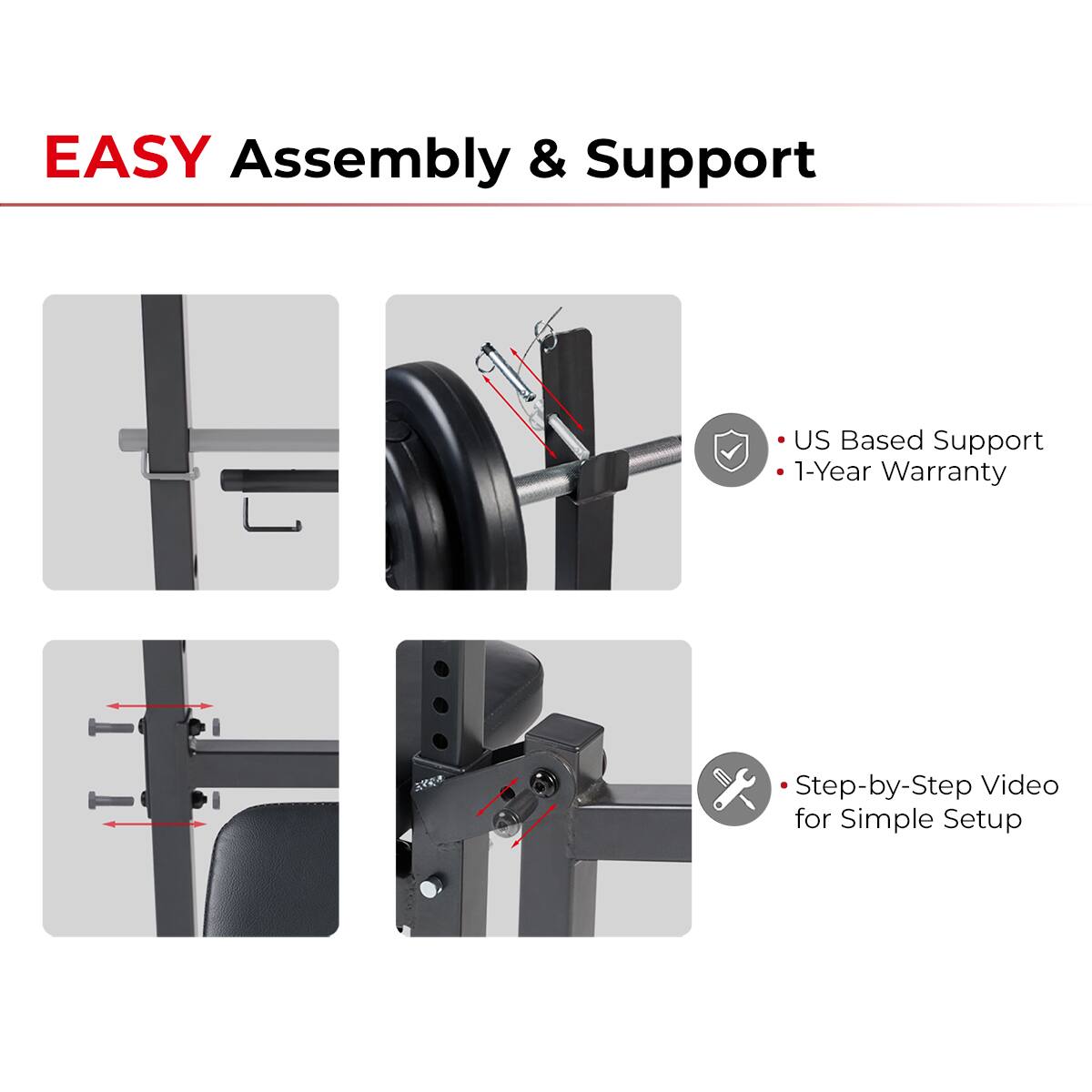 EASY Assembly & Support
US Based Support
1-Year Warranty
Step-by-Step Video for Simple Setup