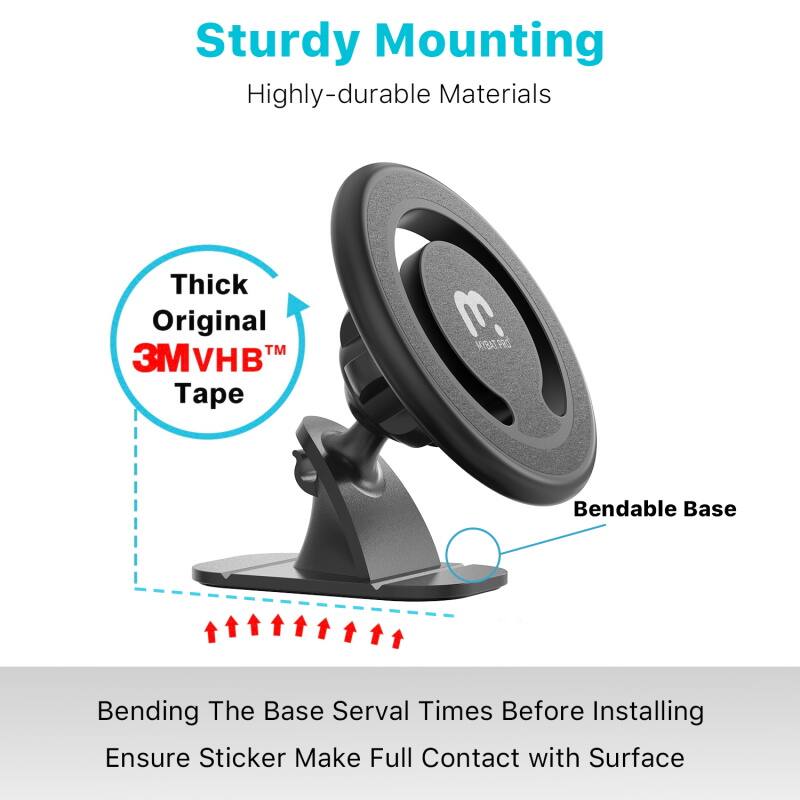 Sturdy Mounting, Highly-durable Materials, Thick Original 3MVHB™ Tape, Bendable Base, Bending The Base Serval Times Before Installing, Ensure Sticker Make Full Contact with Surface