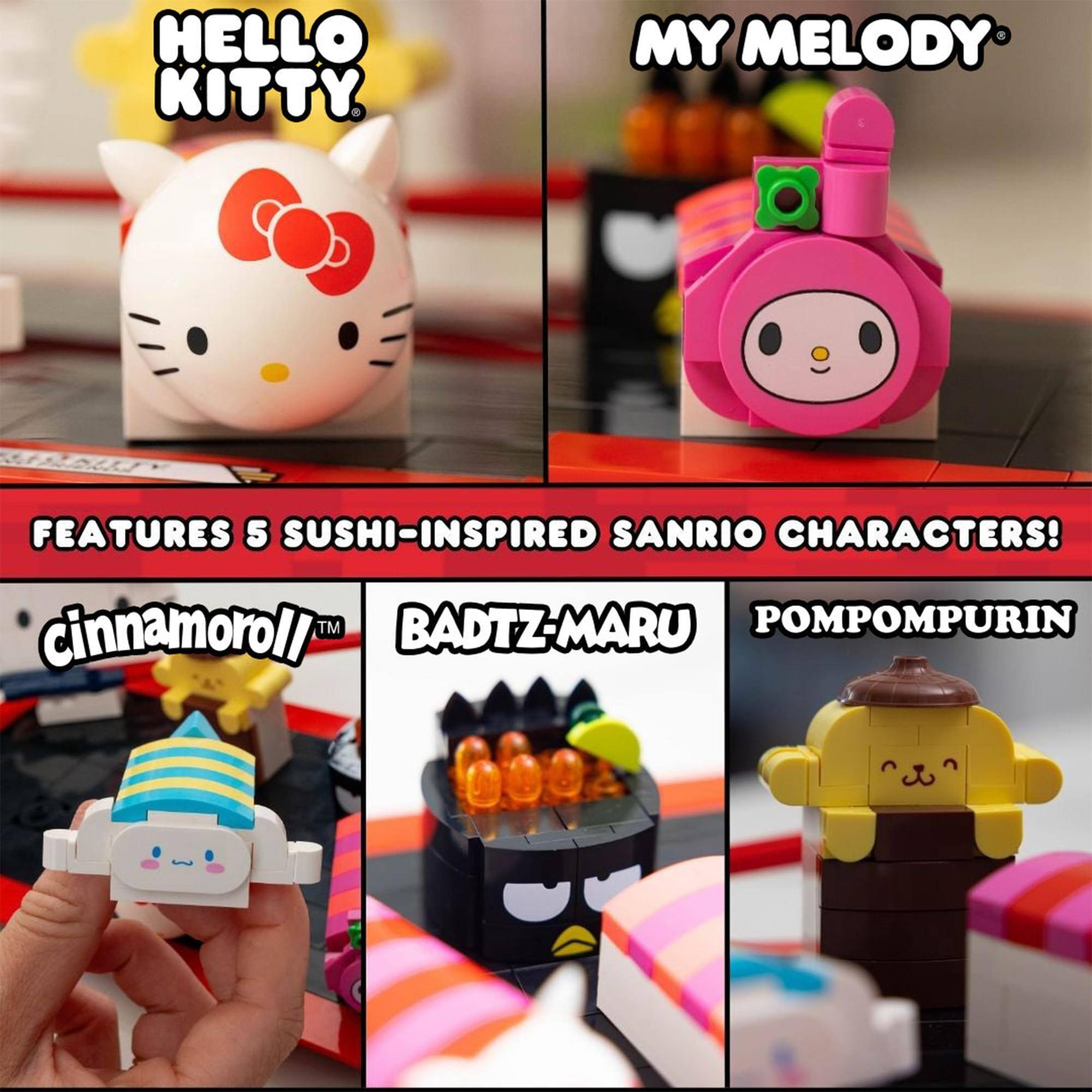 HELLO KITTY. MY MELODY FEATURES 5 SUSHI-INSPIRED SANRIO CHARACTERS!  
cinnamoroll™  
BADTZ-MARU  
POMPOMPURIN