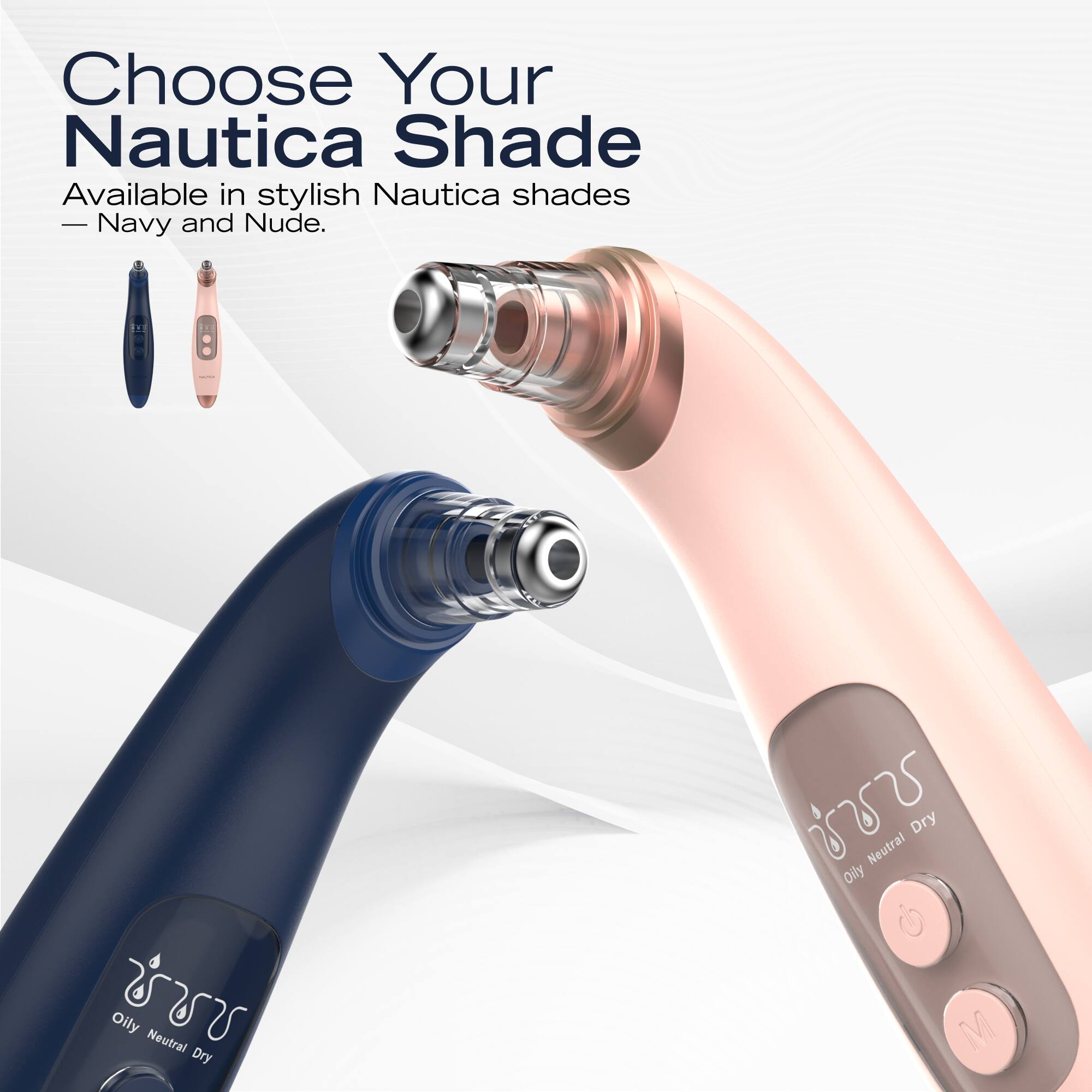 Choose Your Nautica Shade

Available in stylish Nautica shades - Navy and Nude.

Oily Neutral Dry