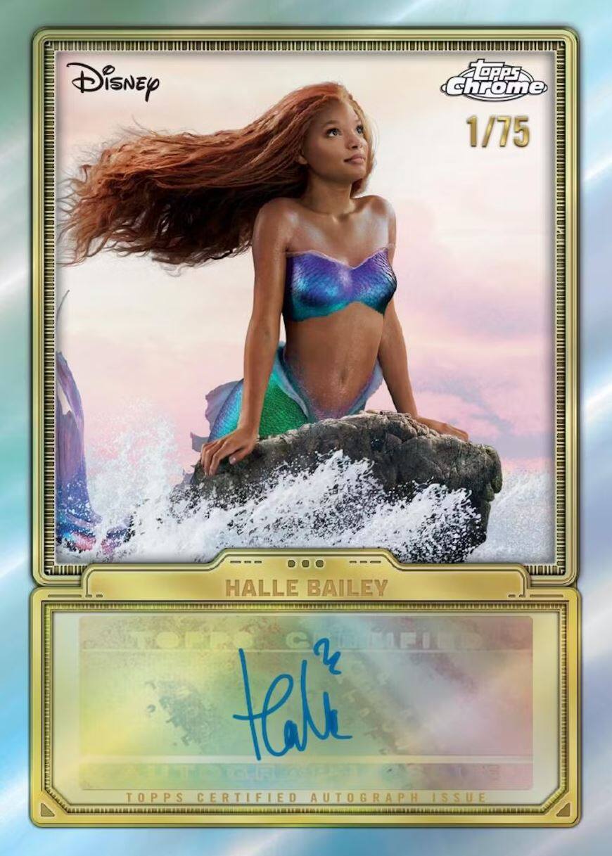 Disney  
Topps Chrome  
1/75  

Halle Bailey  

Topps Certified Autograph Issue