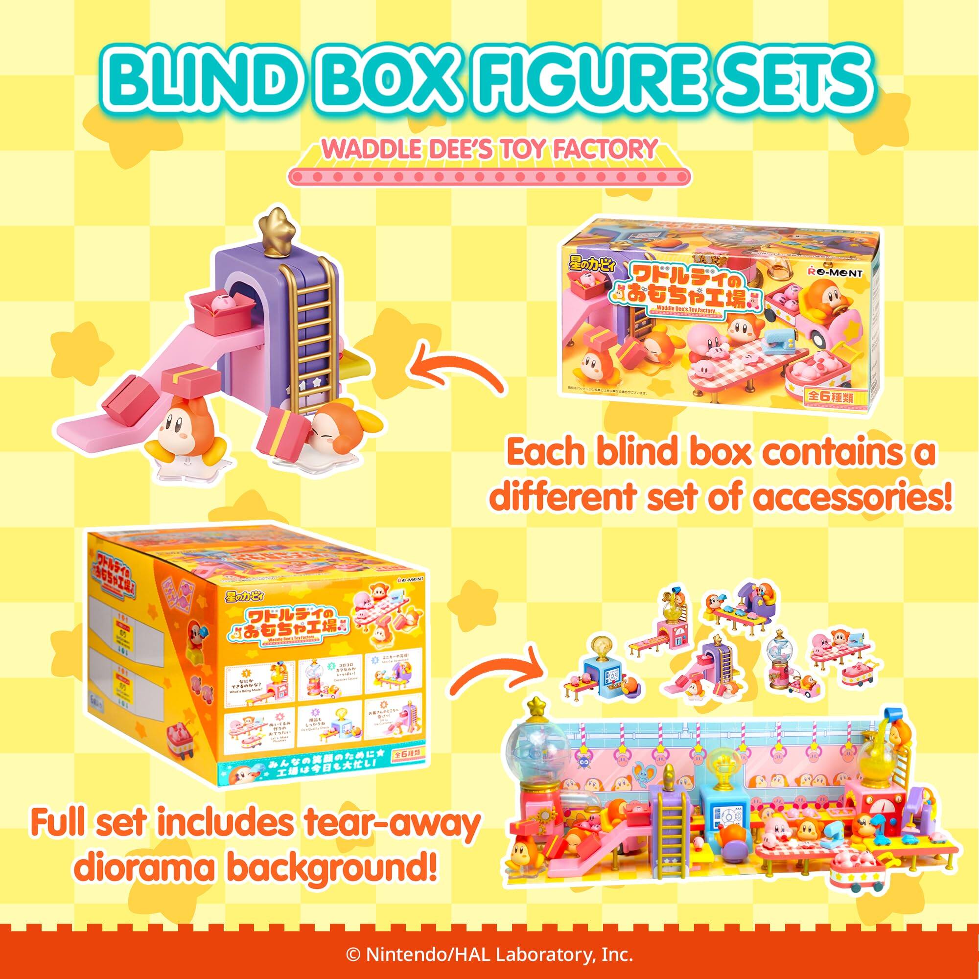 BLIND BOX FIGURE SETS  
WADDLE DEE'S TOY FACTORY  

Each blind box contains a different set of accessories!  

Full set includes tear-away diorama background!  

© Nintendo/HAL Laboratory, Inc.