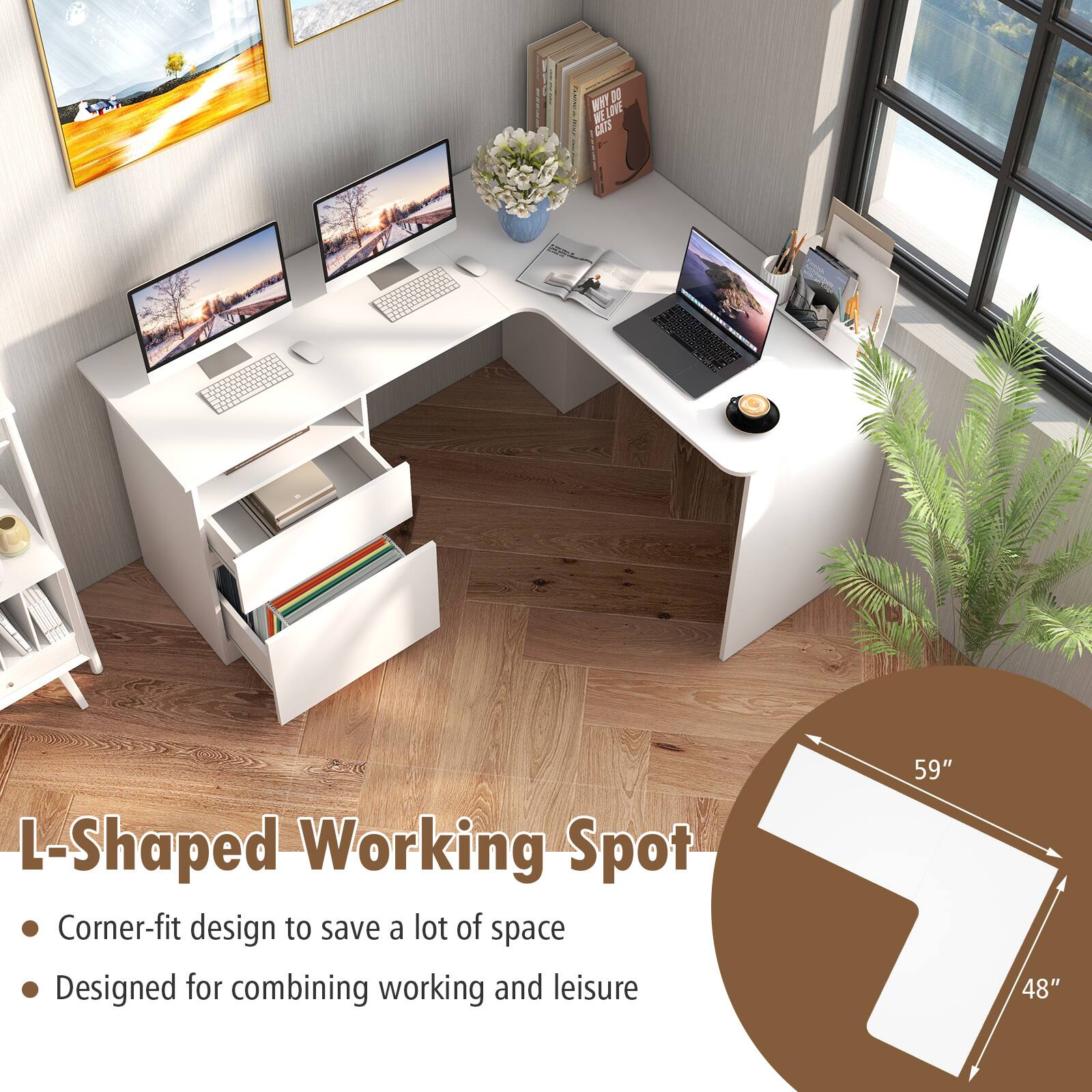 L-Shaped Working Spot

- Corner-fit design to save a lot of space
- Designed for combining working and leisure

59" 48"