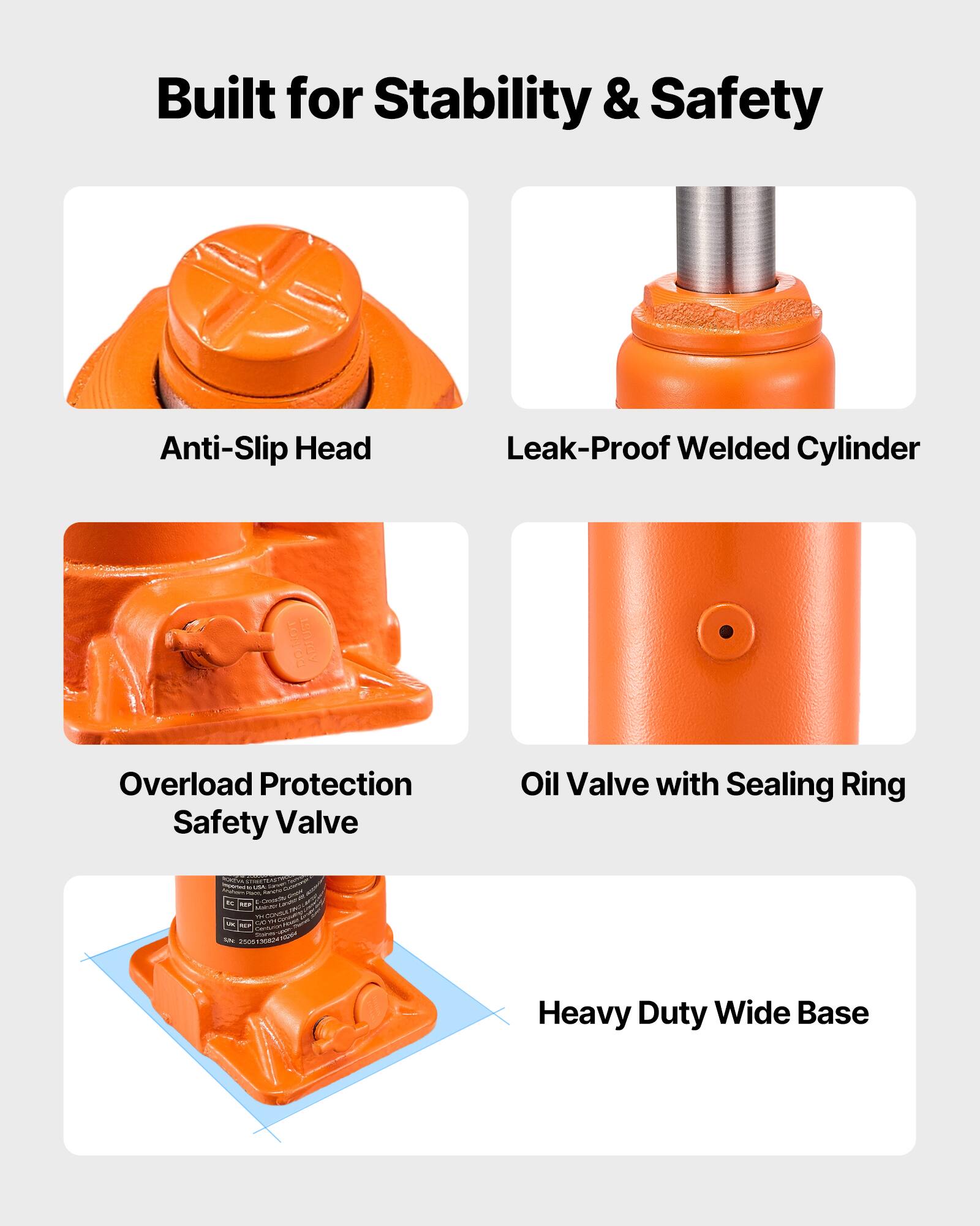 Built for Stability & Safety

- Anti-Slip Head
- Leak-Proof Welded Cylinder
- Overload Protection Safety Valve
- Oil Valve with Sealing Ring
- Heavy Duty Wide Base
