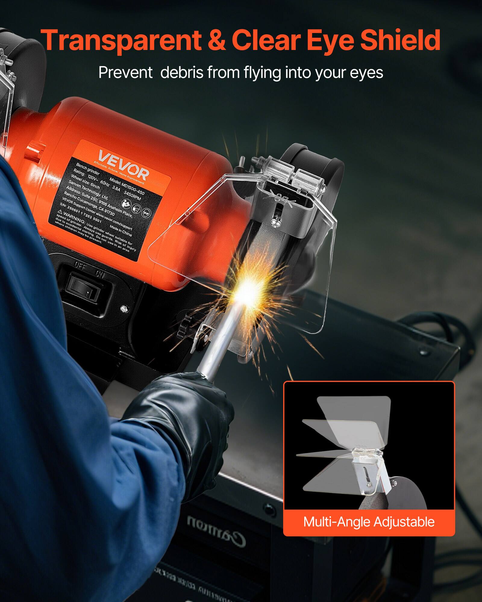 Transparent & Clear Eye Shield  
Prevent debris from flying into your eyes  

Bench VEVOR Montanicate Rating: grinder School Wheel Wime size: 120V- Model: Sanven Binch 60Hz MOISOO- Address: Technology 3.BA Rancho Suite 150 Ltd, 3450RPM We 250601 Cucamongs, 9156 CA AnaheimPlats, A , 91730 222 10001 WARNING: by 7203 - W 0001 MAGANICA ---- Yas gender Mede mays starting. ~ SAS D4 averida. Janker China W suitable 60g to WT sn. to 12.55 mary OFF III  

Camon XXXX293 COURAL AIIYNA  

Multi-Angle Adjustable