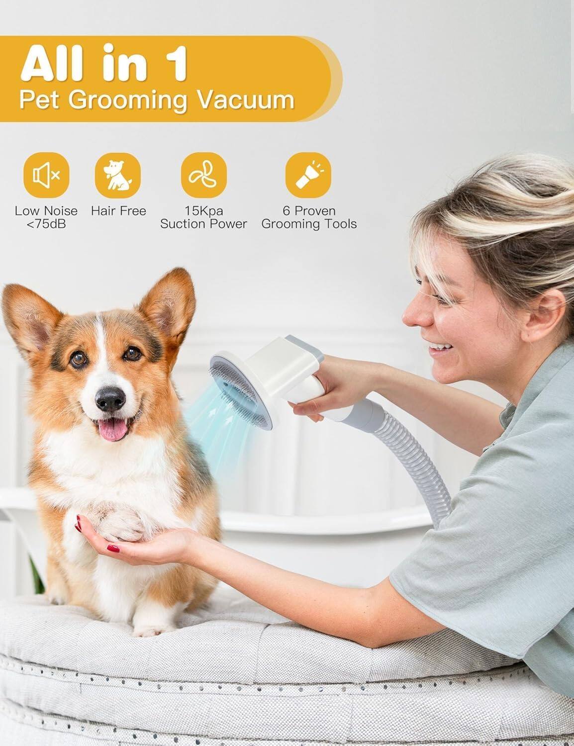 All in 1 Pet Grooming Vacuum

- Low Noise <75dB
- Hair Free
- 15Kpa Suction Power
- 6 Proven Grooming Tools