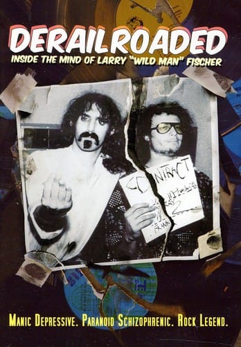 Derailroaded: Inside the Mind of Larry "Wild Man" Fischer  - DVD