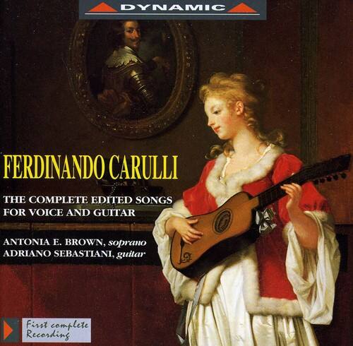 DYNAMIC

FERDINANDO CARULLI  
THE COMPLETE EDITED SONGS FOR VOICE AND GUITAR

ANTONIA E. BROWN, soprano  
ADRIANO SEBASTIANI, guitar

First complete Recording