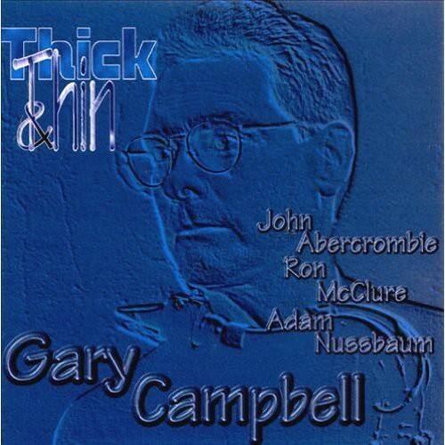 Thick & Thin

John Abercrombie  
Ron McClure  
Adam Nussbaum  
Gary Campbell