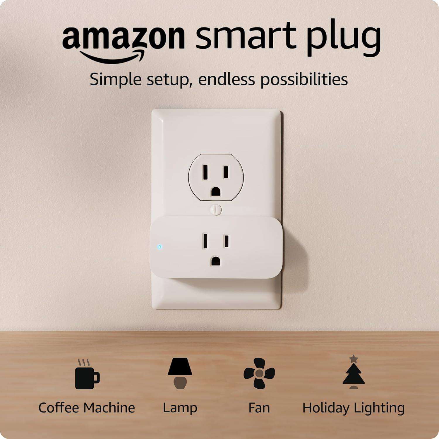 amazon smart plug  
Simple setup, endless possibilities  

Coffee Machine  
Lamp  
Fan  
Holiday Lighting