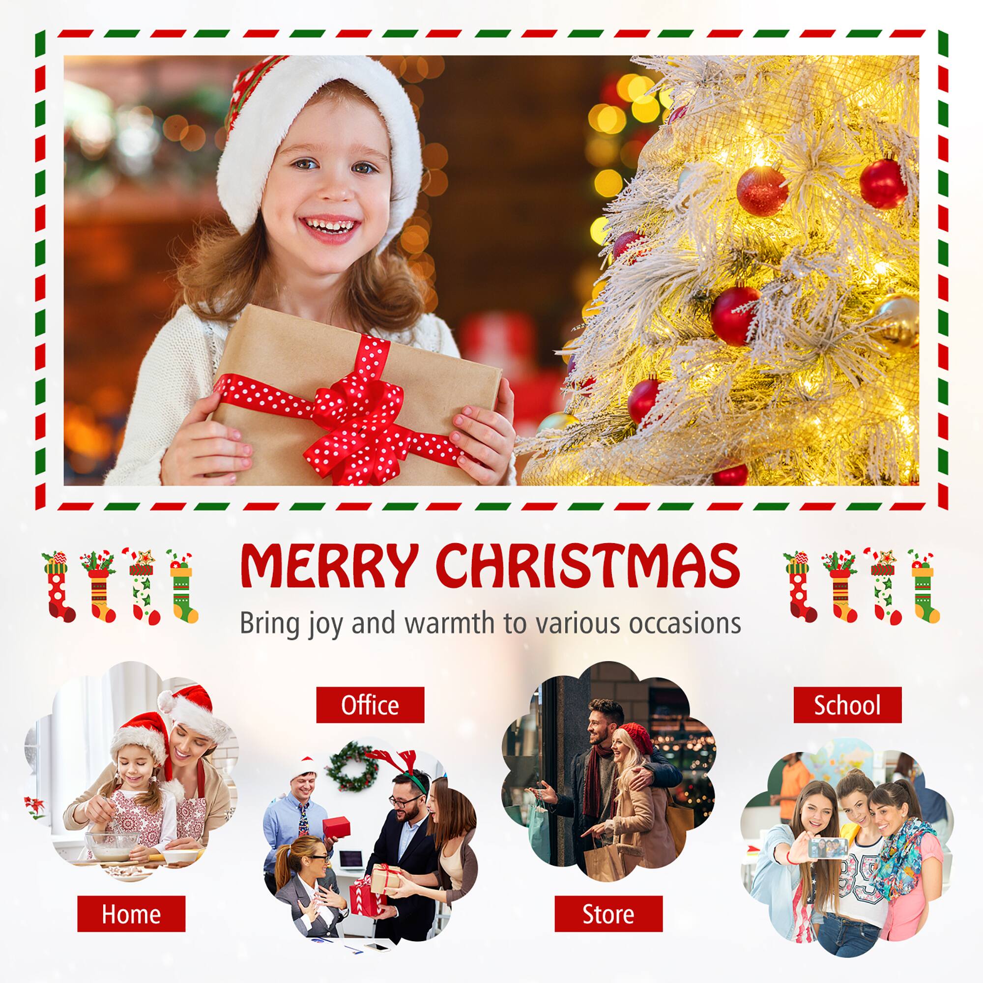 MERRY CHRISTMAS  
Bring joy and warmth to various occasions  

Home  
Office  
School  
Store
